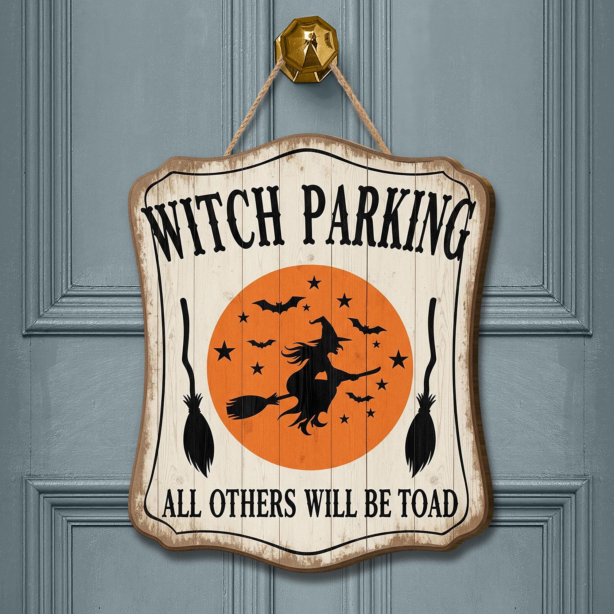 Funny Witch Parking Sign – Halloween Door Decor, All Others Will Be Toad, Witch Broom Wall Hanging, Spooky Porch Decoration