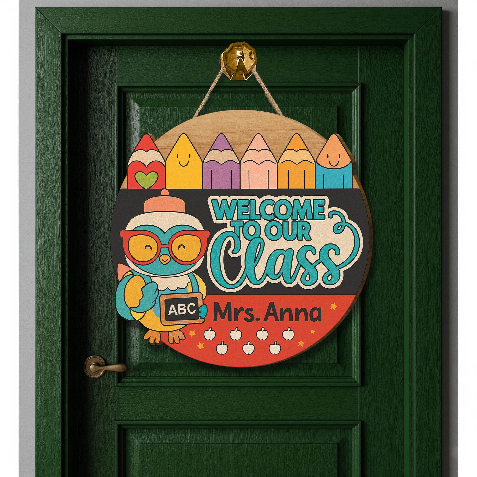 Welcome to Our Class Door Hanger, Personalized Teacher Sign, Owl Pencil Classroom Decor, Custom Back to School Door Sign