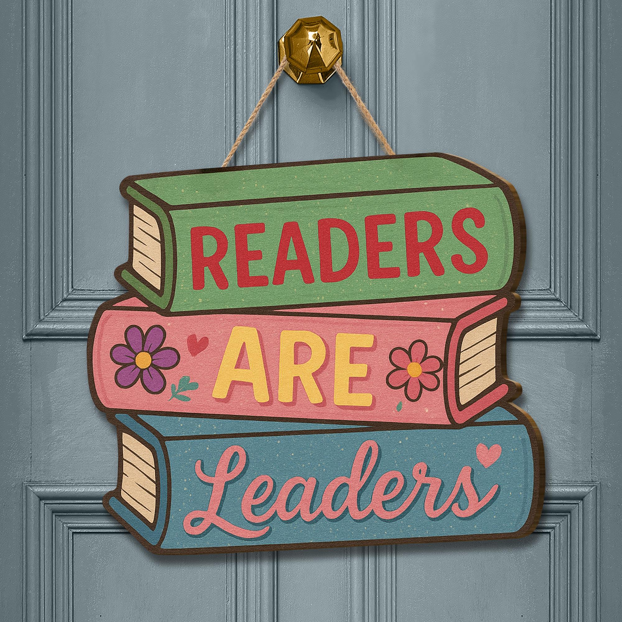 Readers Are Leaders Wooden Sign, Classroom Library Door Decor, Book Lover Gift, Teacher Reading Quote Wall Hanging, Library Welcome Sign