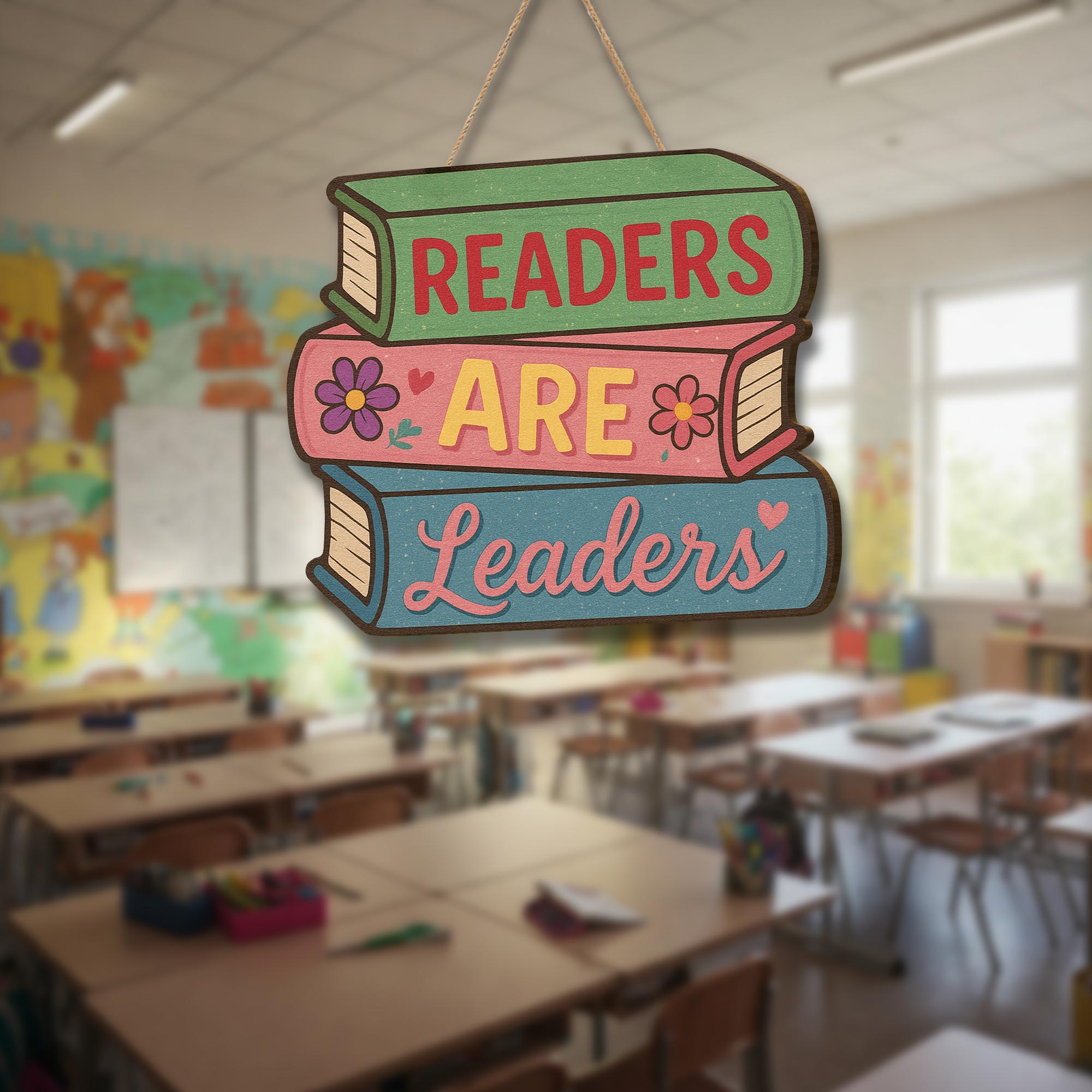 Readers Are Leaders Wooden Sign, Classroom Library Door Decor, Book Lover Gift, Teacher Reading Quote Wall Hanging, Library Welcome Sign