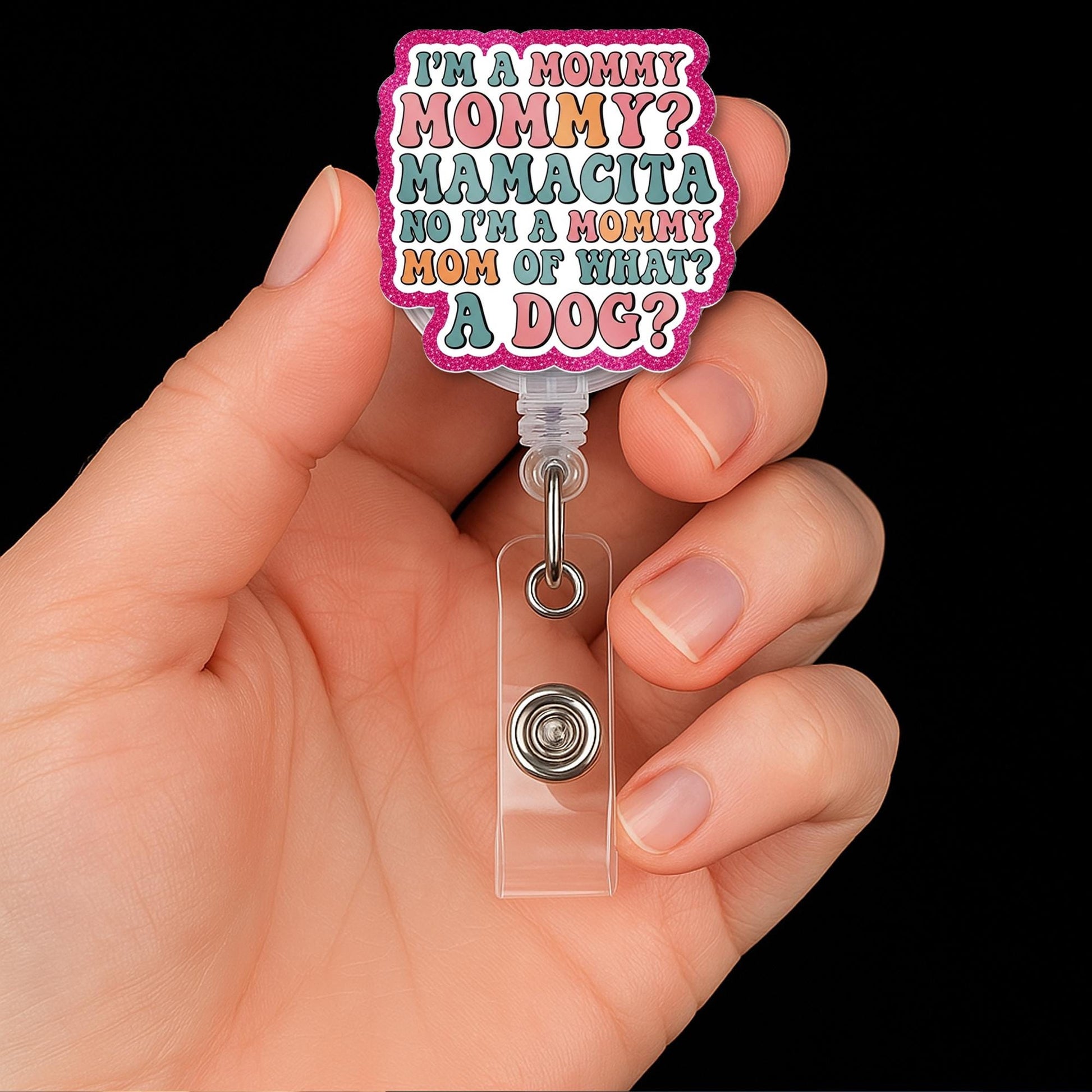 Funny Dog Mom Badge Reel, I'm a Mommy Meme ID Holder, Cute Retractable Clip for Nurses, Vet Techs, Pet Lovers, Work Badge Humor