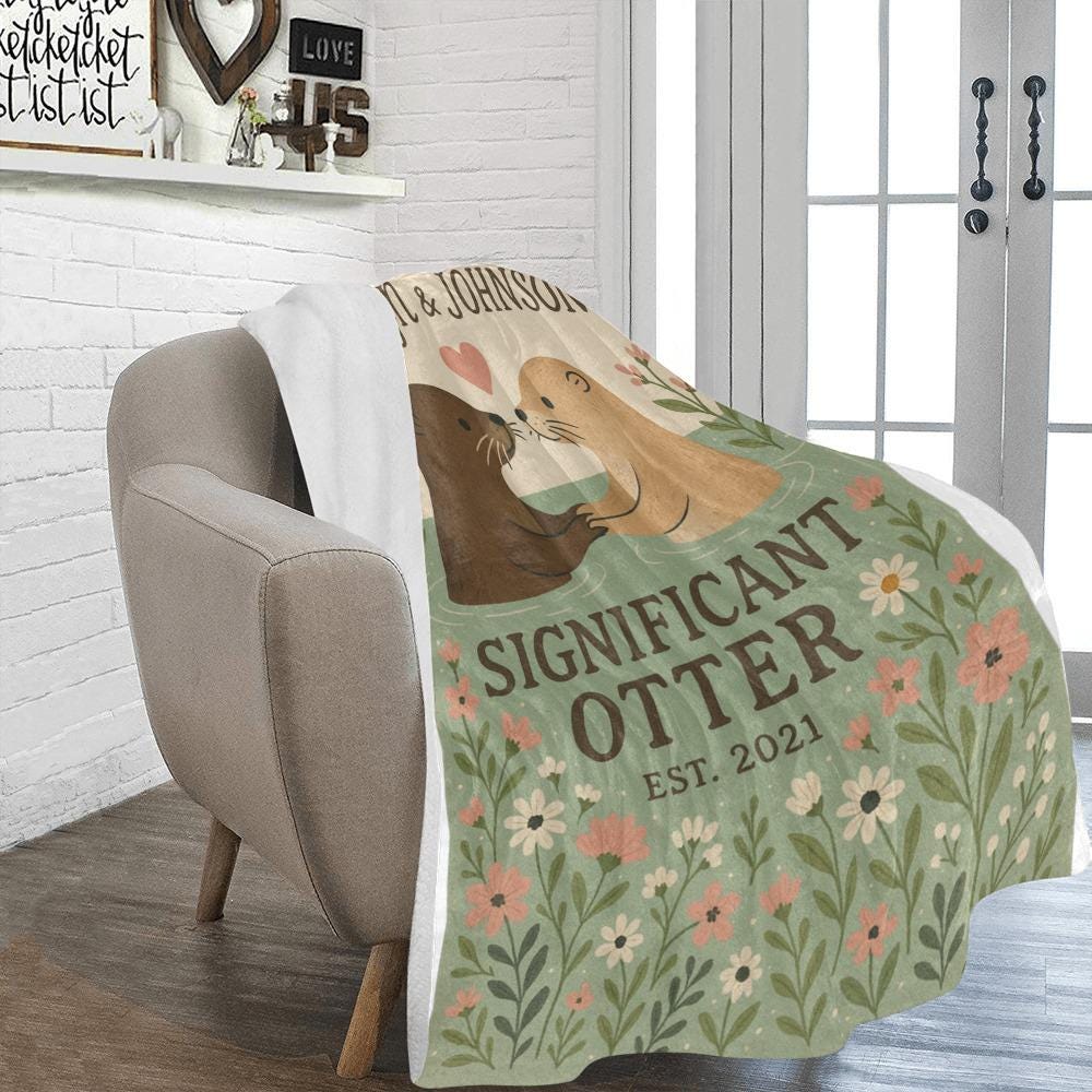 Significant Otter Couple Blanket, Anniversary Gift for Her or Him, Cute Otter Love Throw,Personalized Est Romantic Blanket,Wedding anni Gift