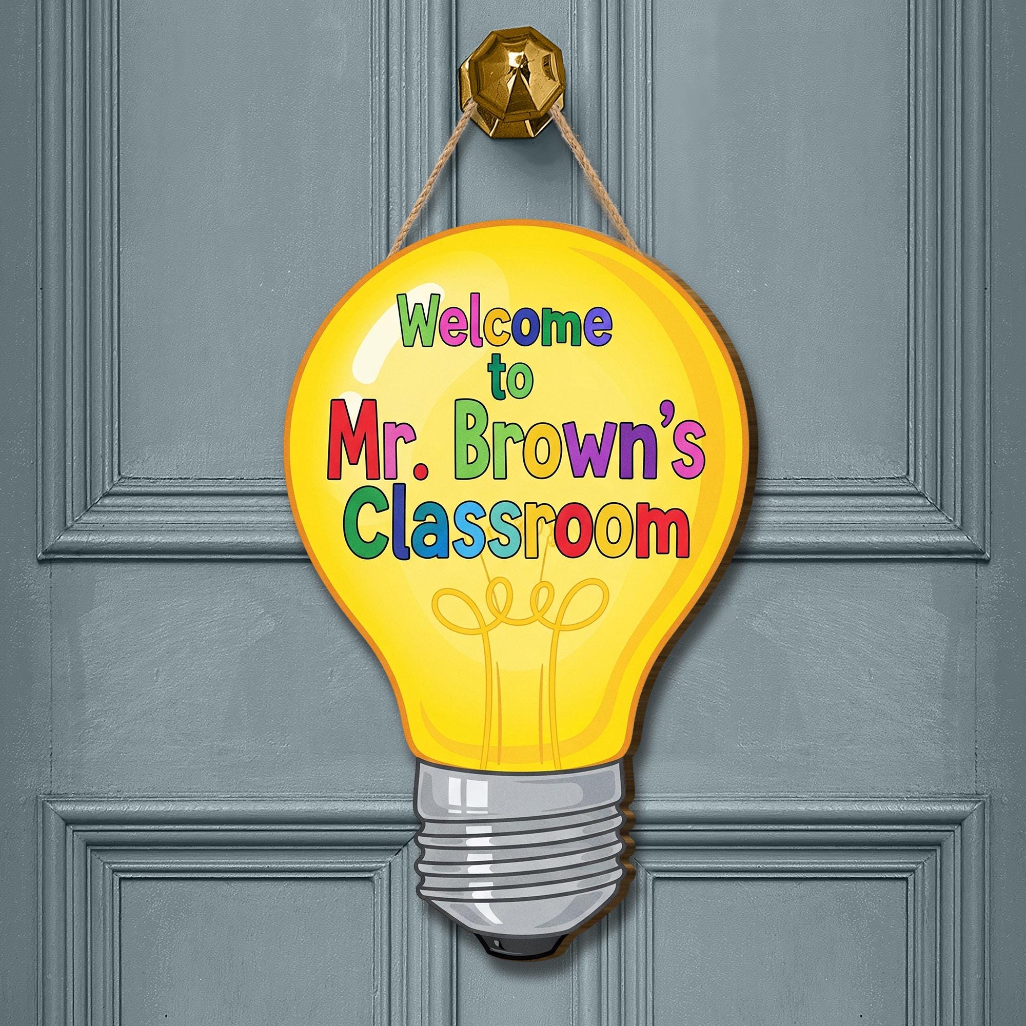 Welcome to Teacher Classroom Sign | Light Bulb Teacher Door Hanger | Back to School Decor | Personalized Classroom Decor, First Day Sign