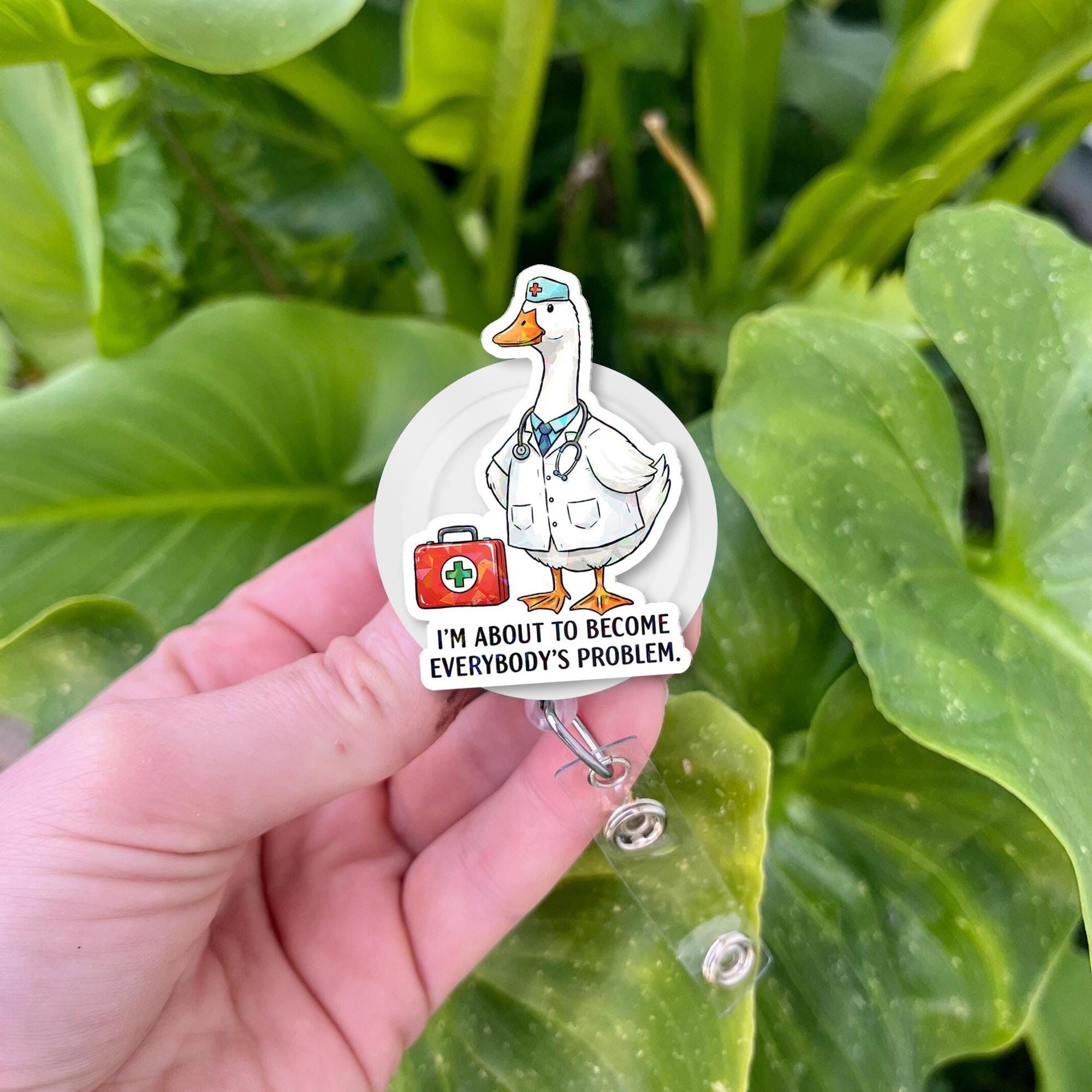 Silly Goose Nurse Badge Reel, Funny Medical ID Holder, I'm About to Become Everybody's Problem, RN lpn CNA Gift, Hospital Humor Clip