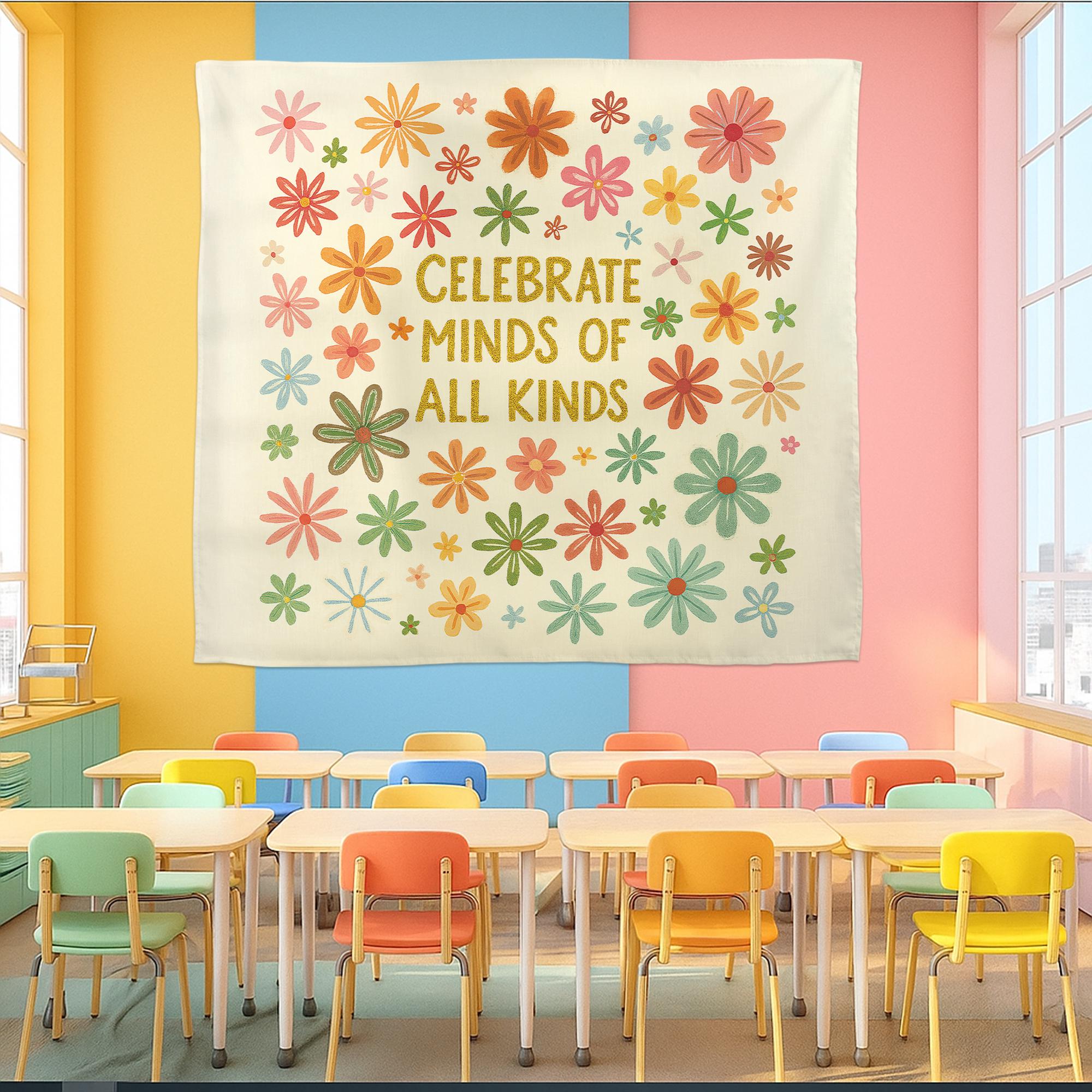 Celebrate Minds of All Kinds Classroom Banner, Inclusive School Wall Decor, Colorful Teacher Tapestry, Mental Health Awareness Sign