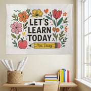 Personalized Teacher Tapestry, Let's Learn Today Wall Banner, Classroom Floral Decor, Back to School Sign, Custom Teacher Gift