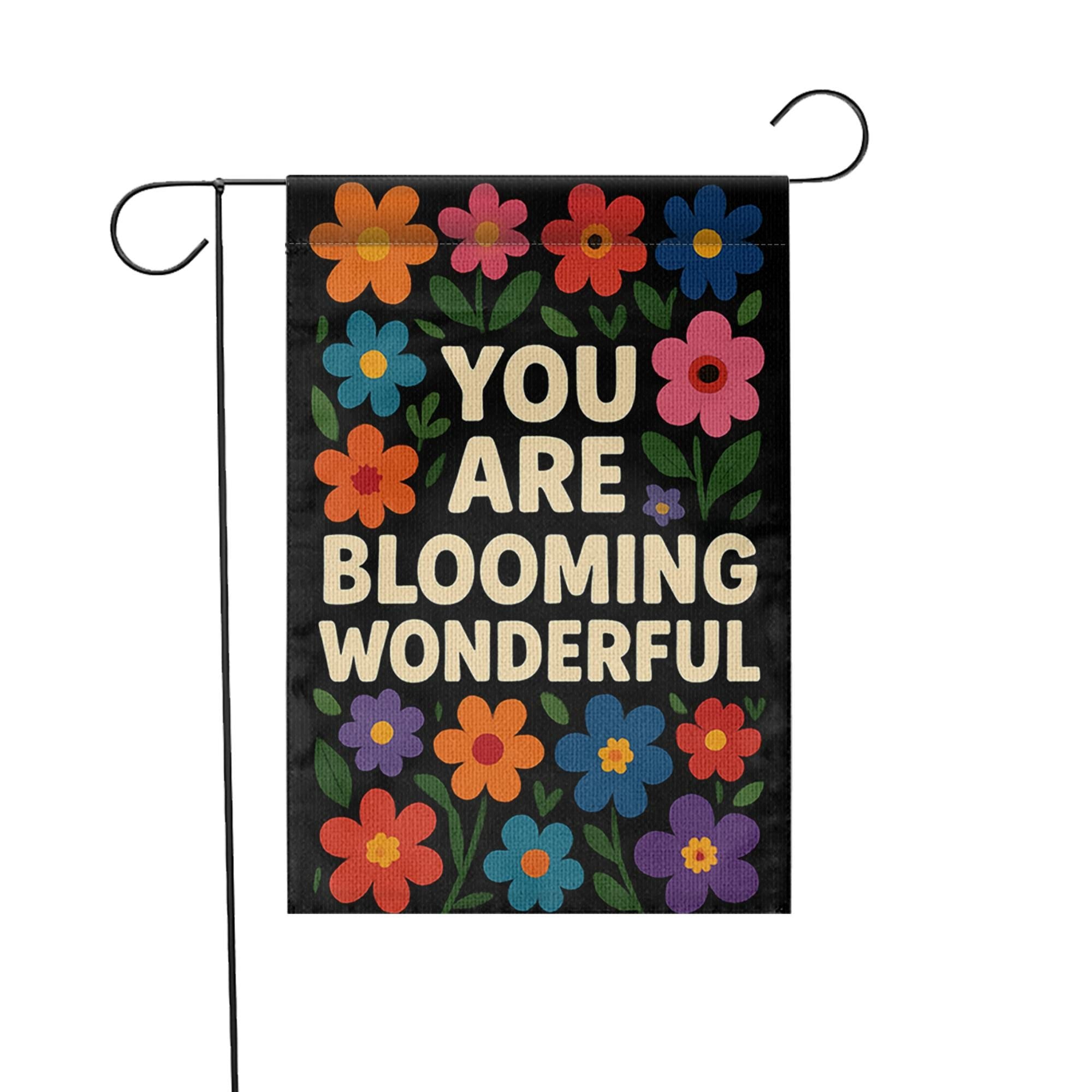 You Are Blooming Wonderful Garden Flag, Inspirational Floral Yard Sign, Colorful Outdoor Decor, Positive Message Porch Banner