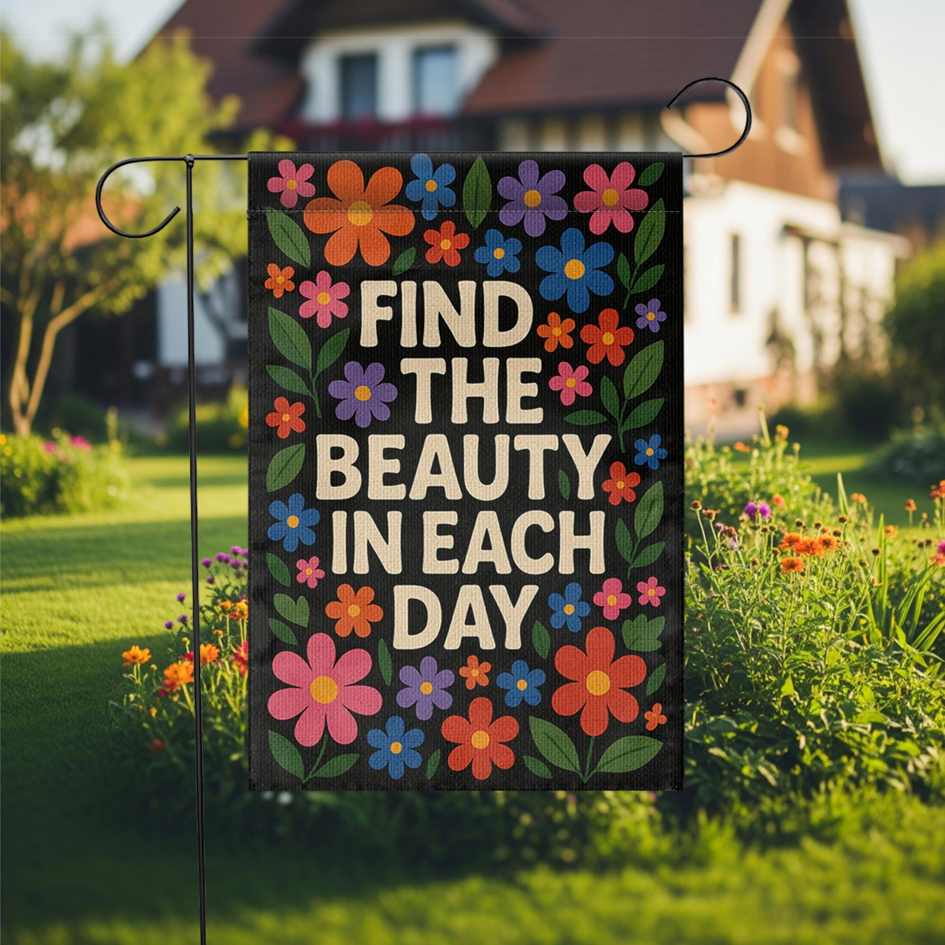 Find the Beauty in Each Day Garden Flag, Inspirational Floral Yard Decor, Positive Outdoor Sign, Uplifting Porch Banner Gift