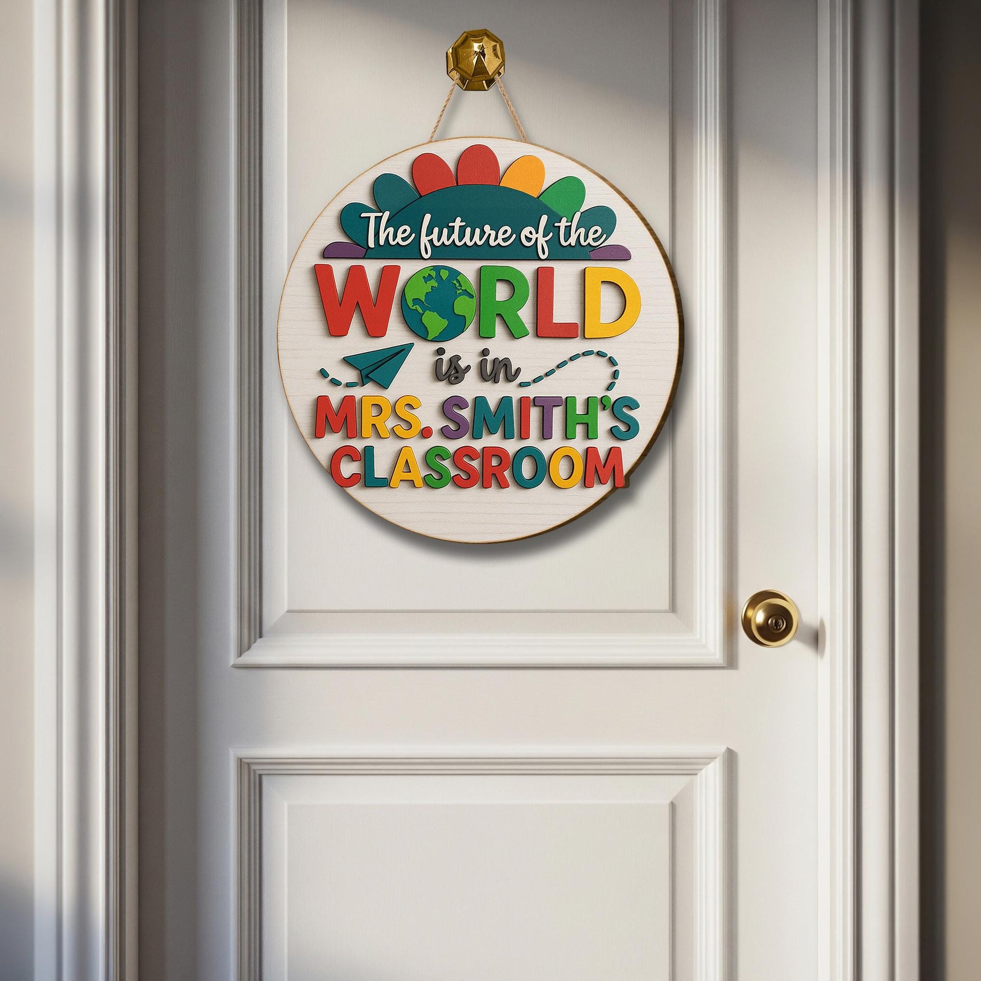 Future of the World Classroom Sign, 3D Teacher Door Hanger, Colorful School Decor, Back to School Gift, Inspirational Wooden Plaque