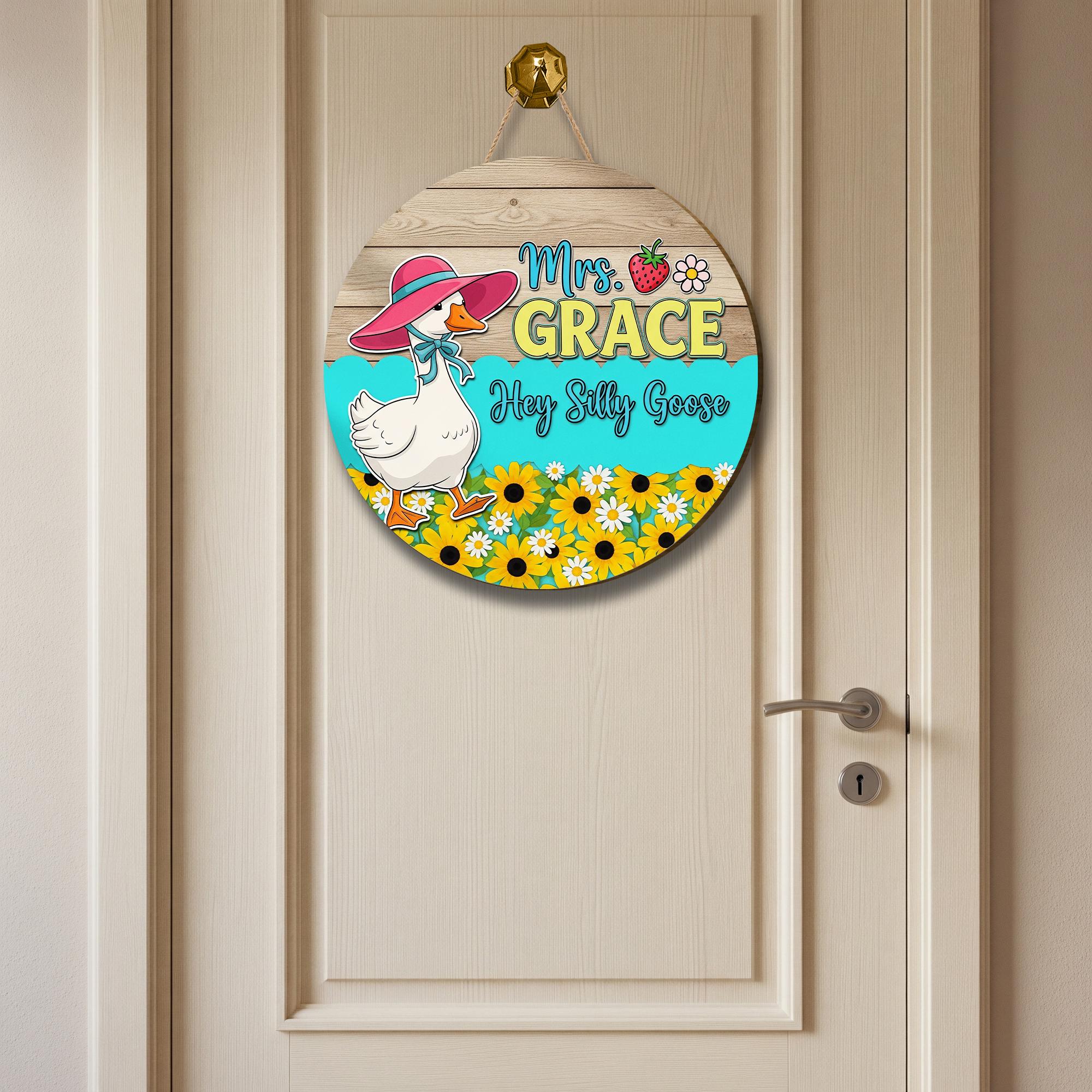 Personalized Silly Goose Door Sign – Custom Name Goose Decor with Flowers, Hat – Funny Classroom or Teacher Gift Round Wood Sign, Preschool