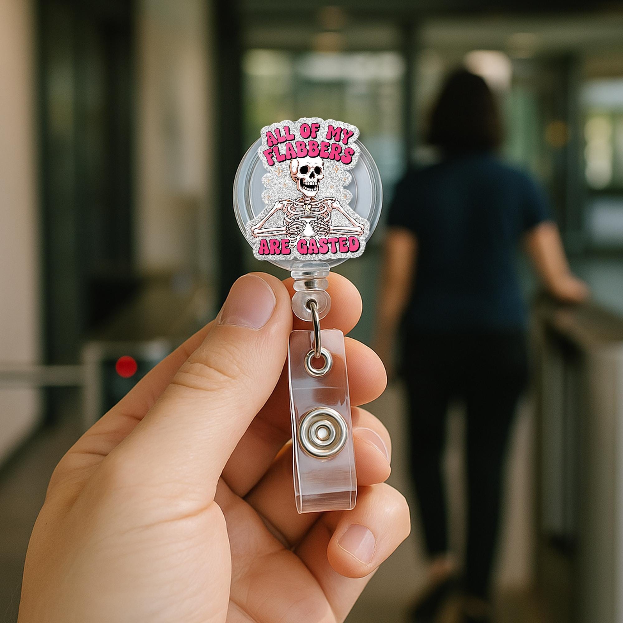 Funny Skeleton Badge Reel – "All of My Flabbers Are Gasted" Glitter ID Holder – Humorous Halloween Gift for Nurses, Teachers, Staff, Worker
