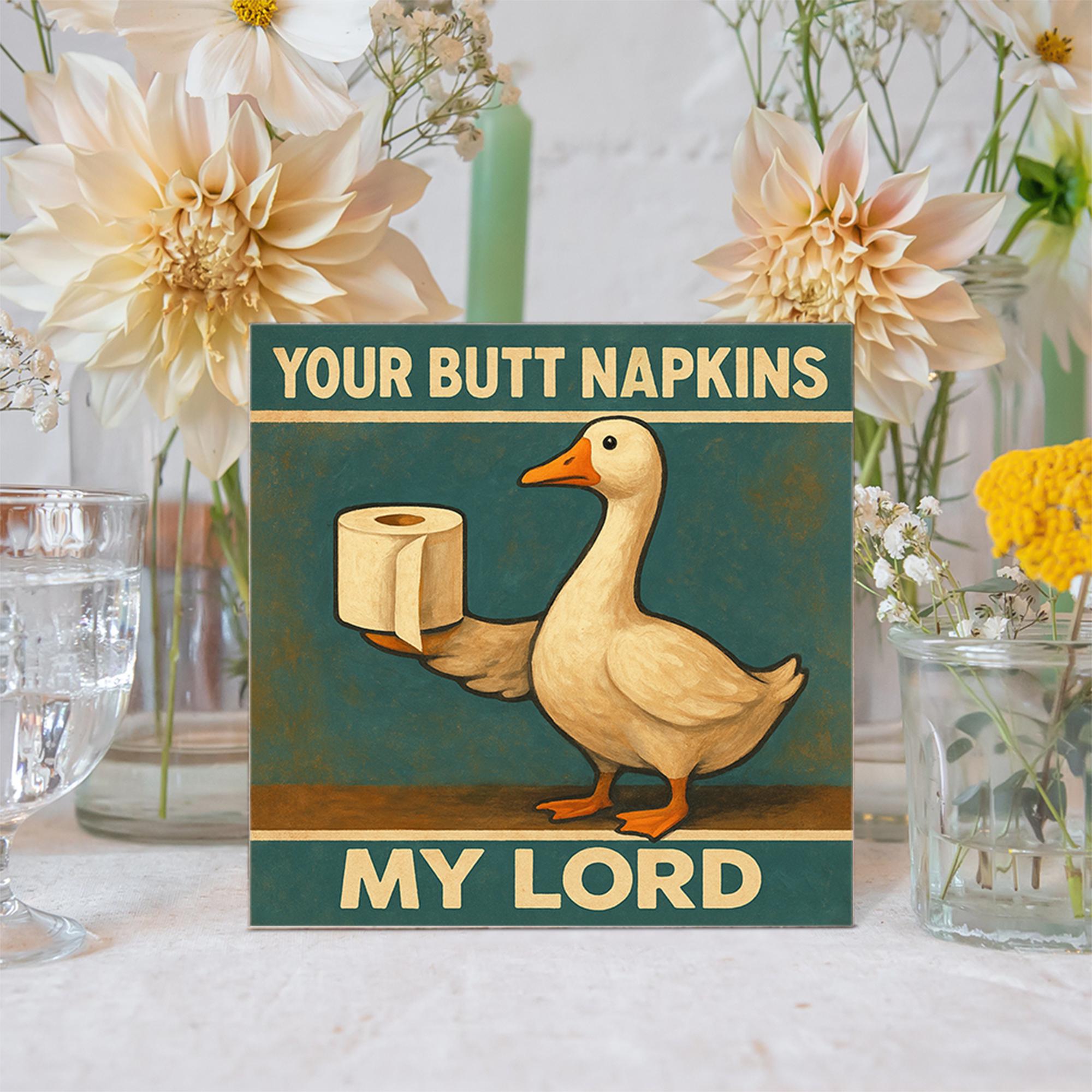 Funny Goose Bathroom Sign, Butt Napkins My Lord Art, Medieval Humor Toilet Decor, Gag Gift for Him, Rustic Bathroom Wall Sign, Funny Decor