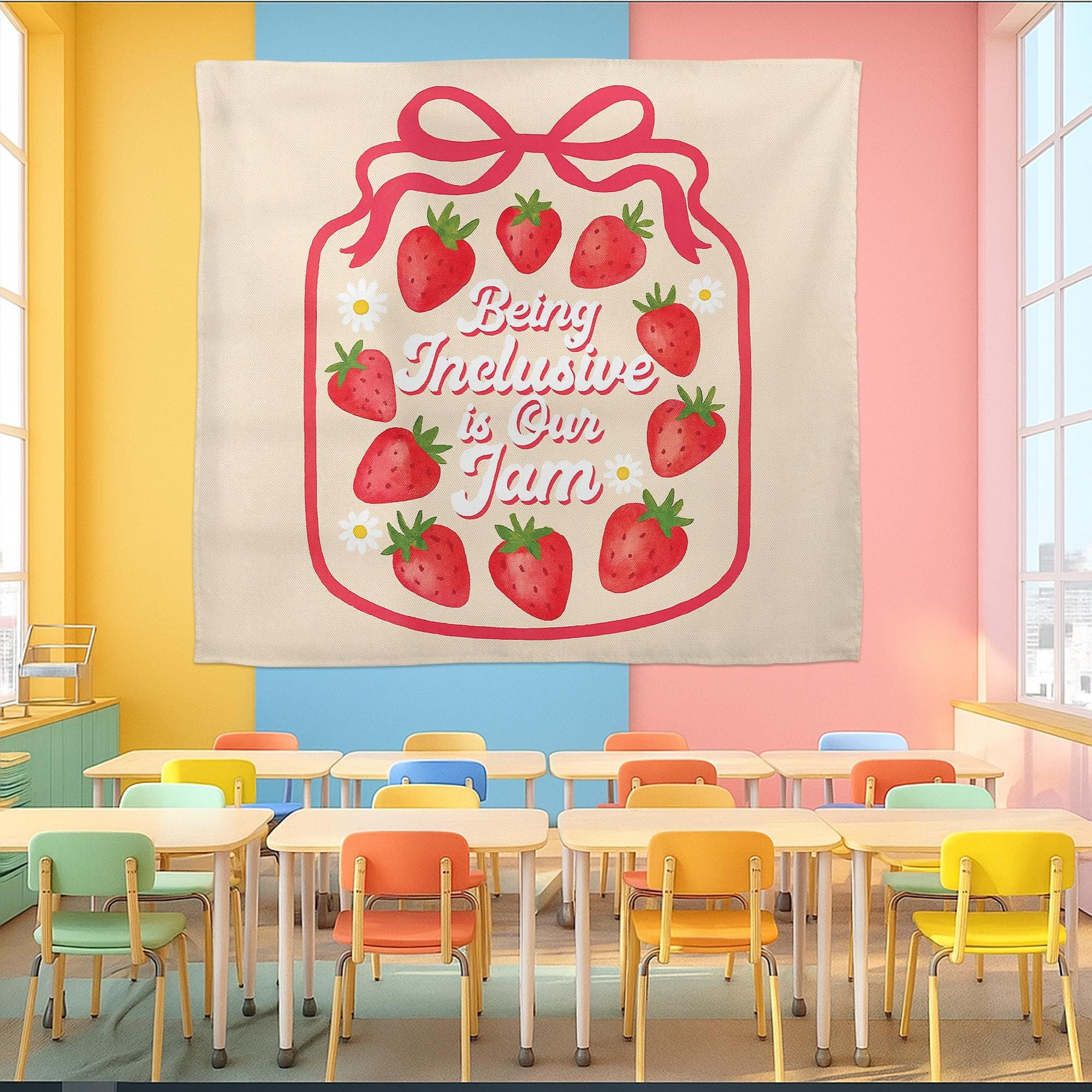 Being Inclusive Is Our Jam Tapestry, Strawberry Classroom Decor, Inclusion Classroom Wall Art, Teacher Wall Hanging, Back to School Banner