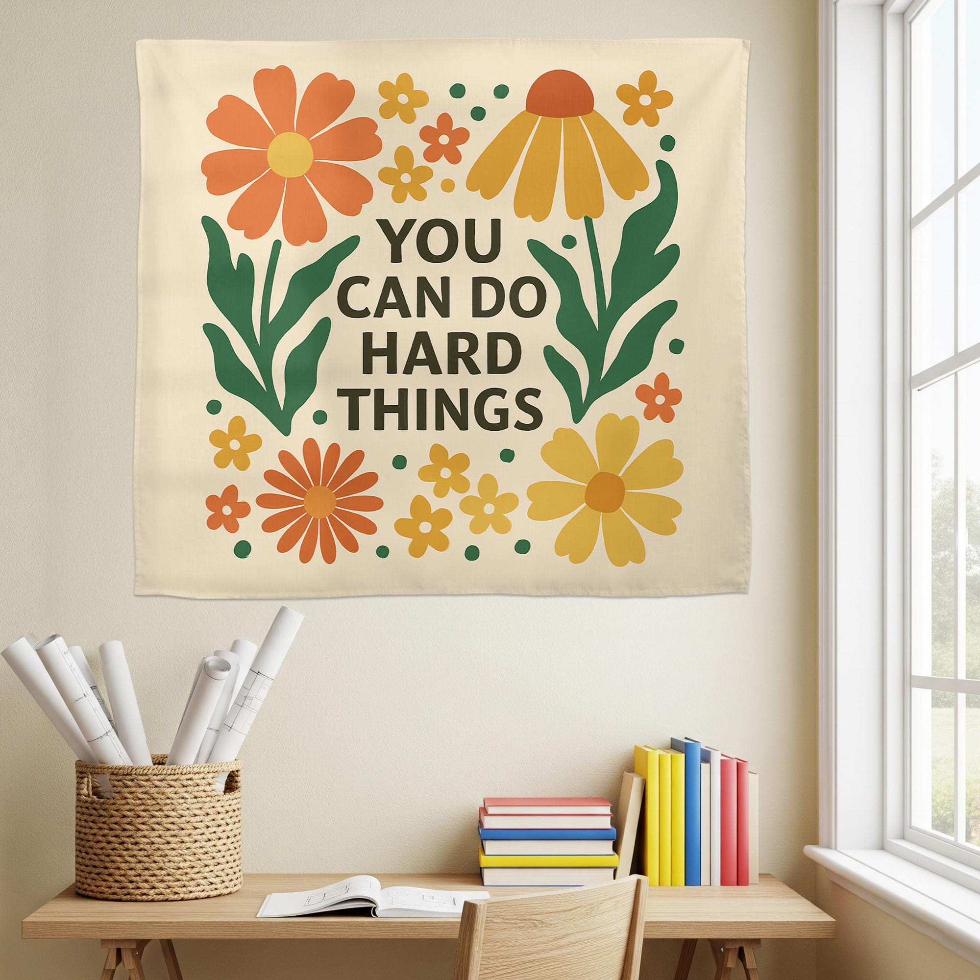 You Can Do Hard Things Tapestry - Motivational Floral Wall Hanging - Boho Positive Quote Banner for Dorm, Office or Bedroom Decor