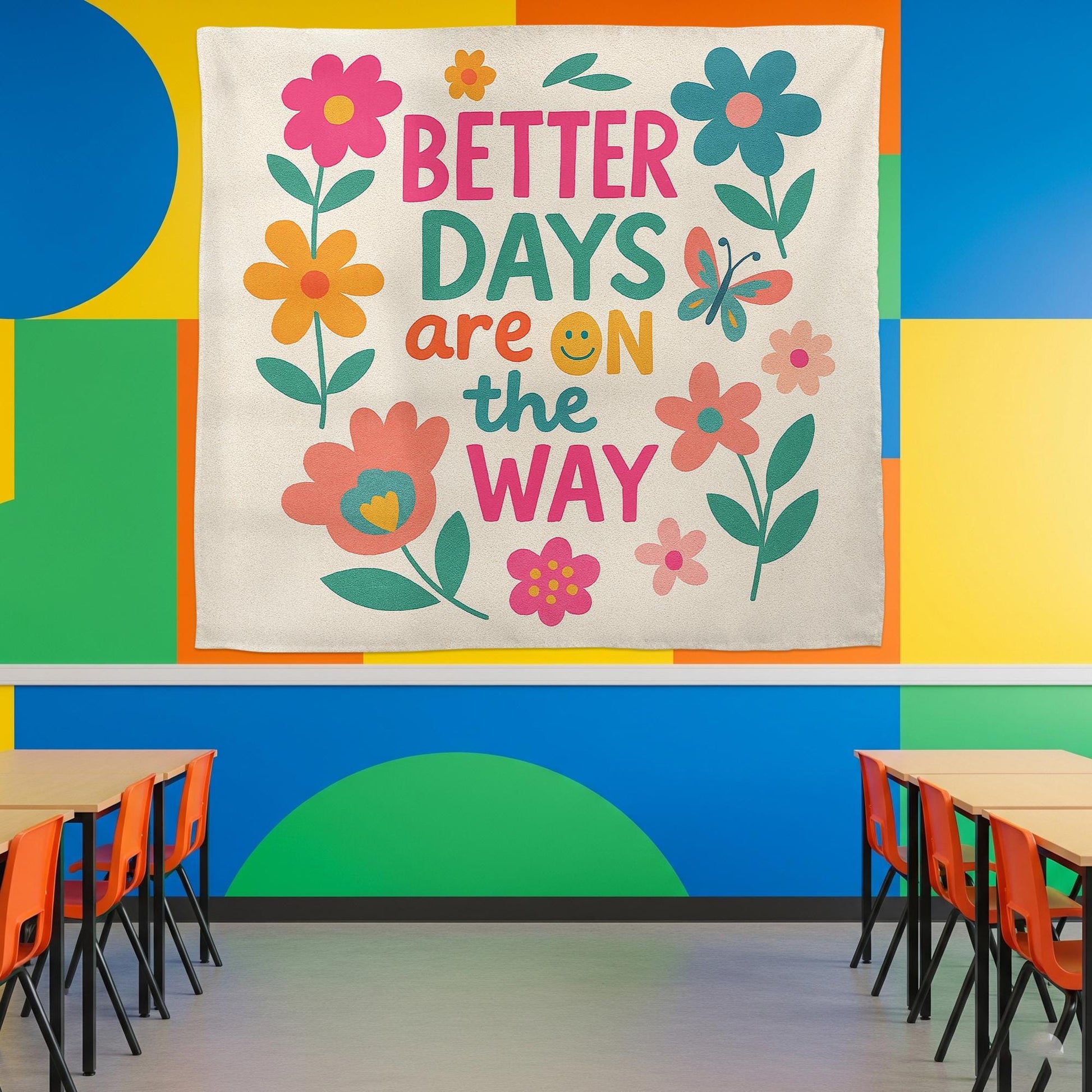 Better Days Are On the Way Wall Tapestry – Colorful Classroom Decor, Positive Quote Banner, Motivational Teacher Wall Hanging, Preschool