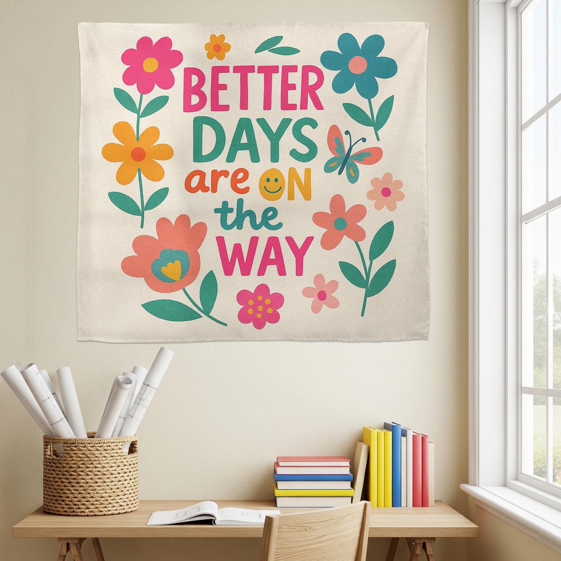 Better Days Are On the Way Wall Tapestry – Colorful Classroom Decor, Positive Quote Banner, Motivational Teacher Wall Hanging, Preschool