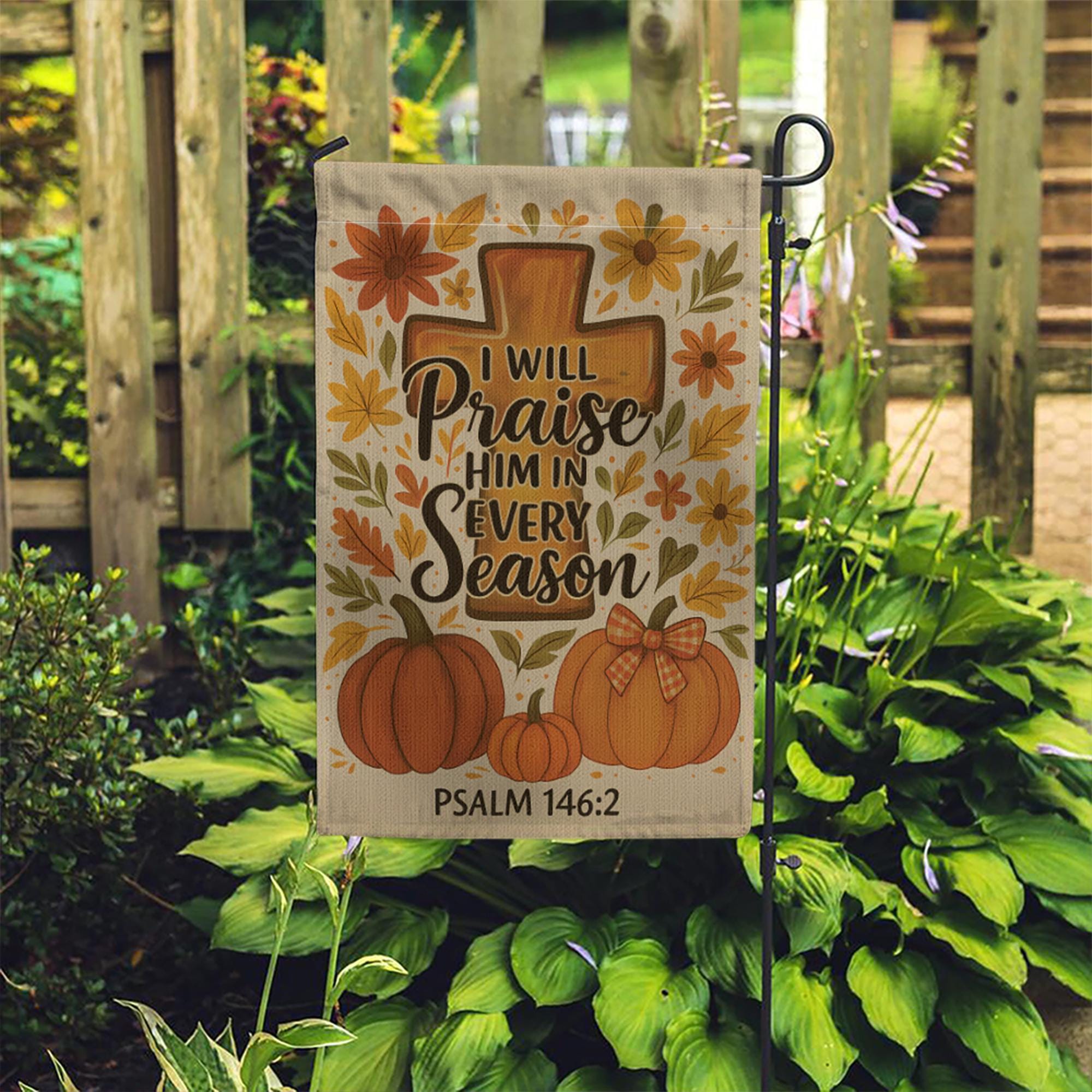 Christian Fall Garden Flag, Praise Him in Every Season Sign, Psalm 146:2 Yard Decor, Autumn Cross Pumpkin Outdoor Flag