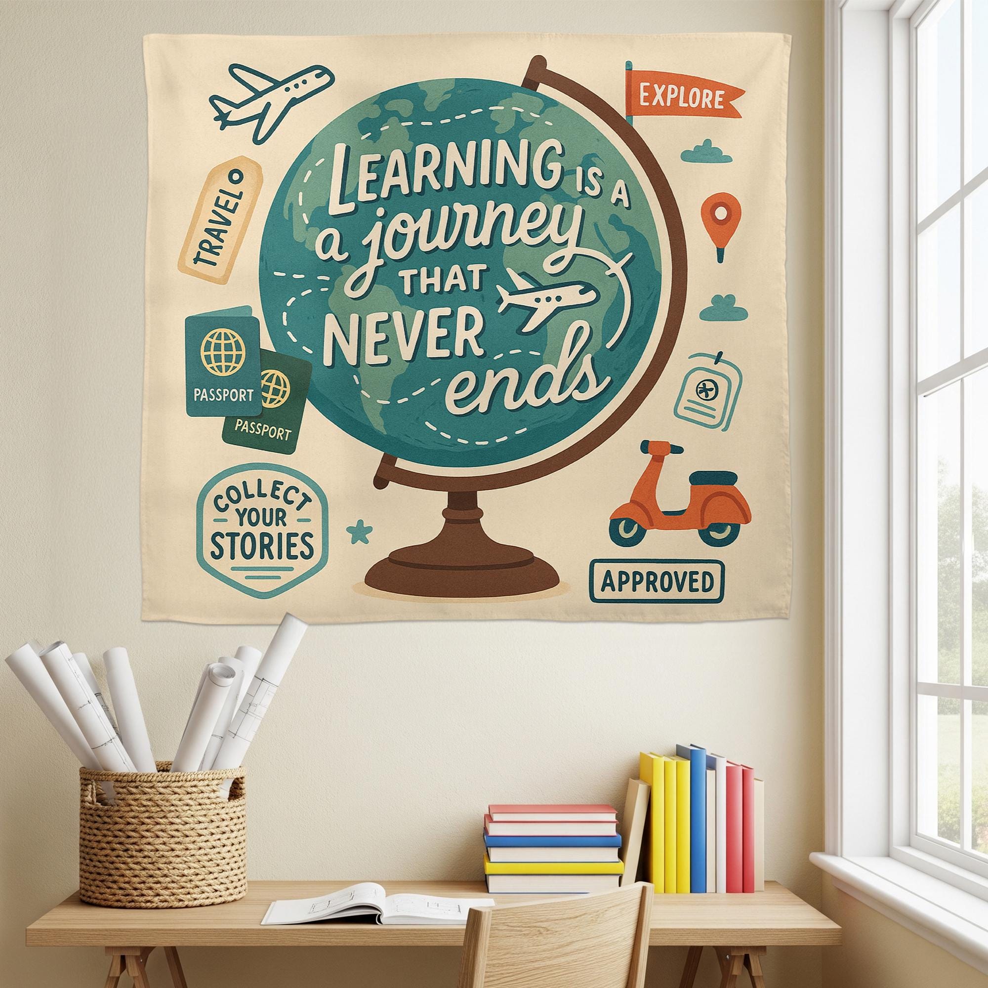 Learning Is a Journey That Never Ends Tapestry, Classroom Globe Wall Decor, Teacher Travel Theme Banner, Educational Room Sign