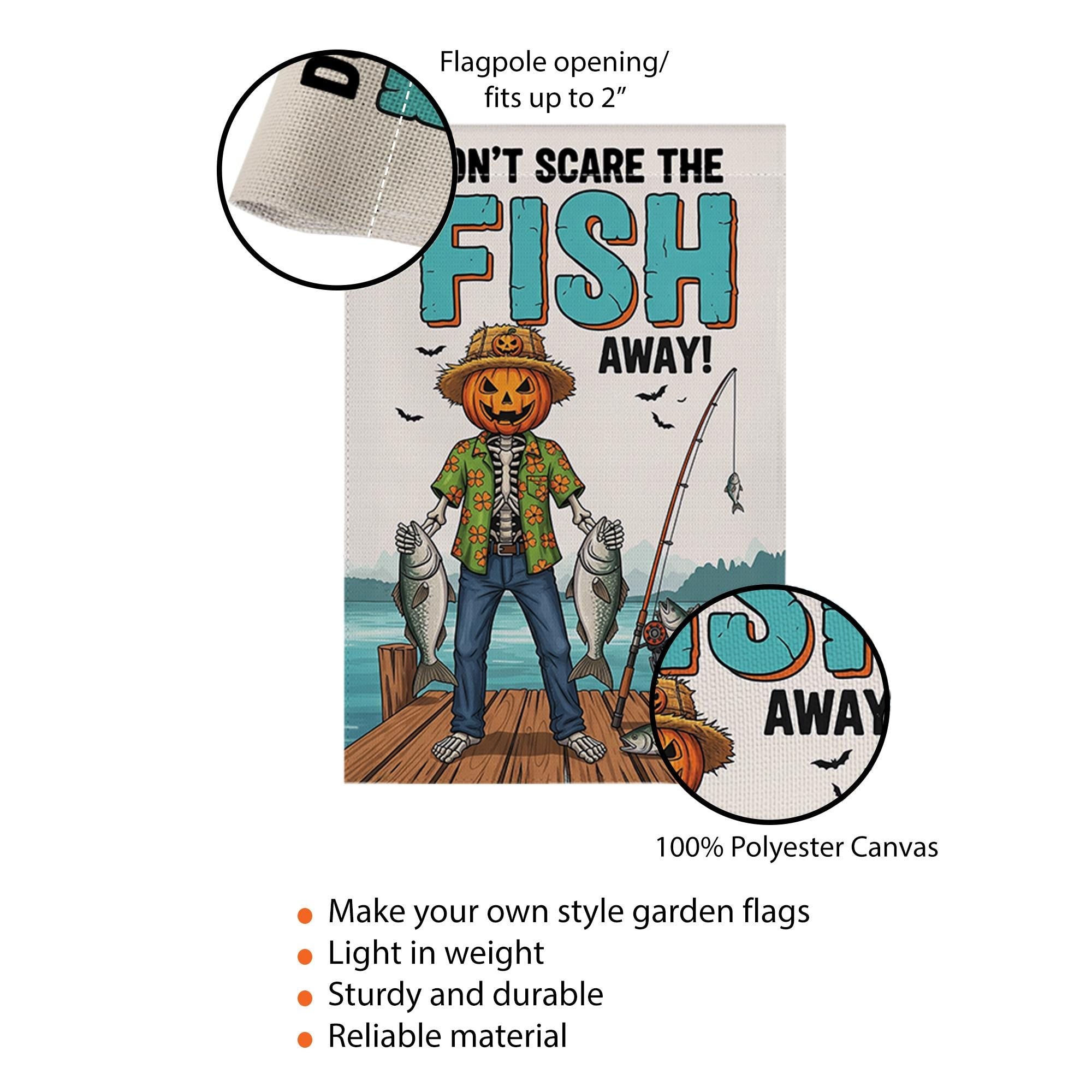 Don't Scare The Fish Away" Fishing Pumpkin Garden Flag, Funny Fall Yard Decor, Halloween Fisherman Outdoor Banner, Unique Autumn Art