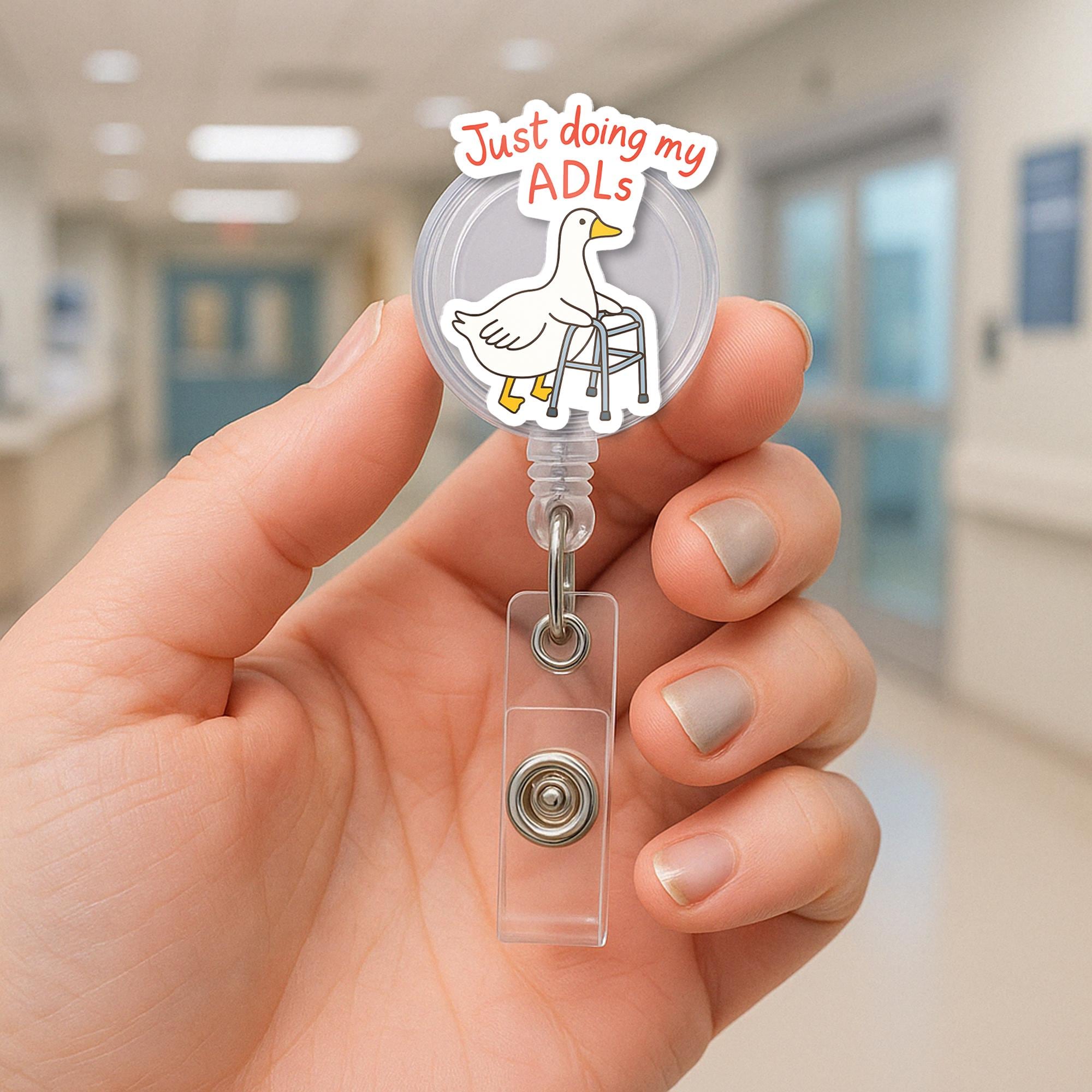 Funny OT Badge Reel – “Just Doing My ADLs” Goose with Walker – Silly Occupational Therapy Gift for COTAs, OTs, or Rehab Teams