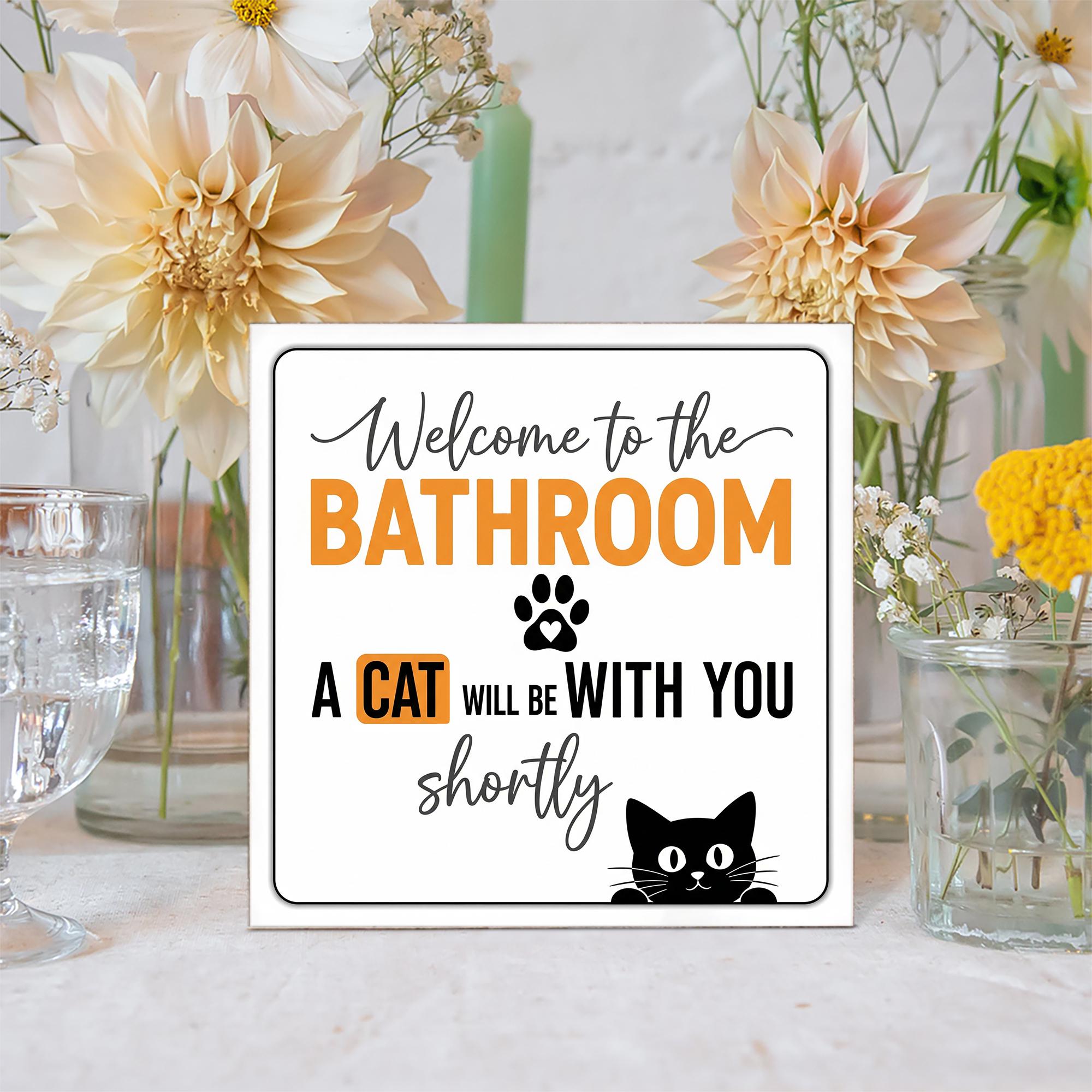 Funny Cat Bathroom Wooden Block Sign – Welcome to the Bathroom, A Cat Will Be With You Shortly, Pet Decor for Cat Lovers, Guests Shelf Decor