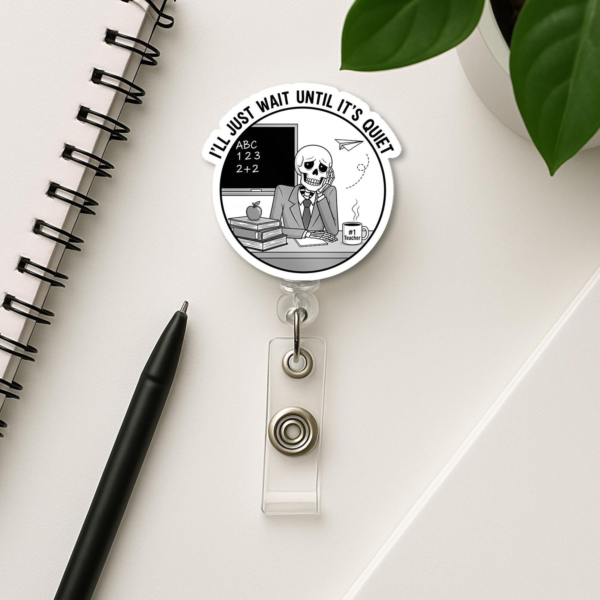 Funny Teacher Badge Reel, “I’ll Just Wait Until It’s Quiet” Skeleton Design – Humorous Classroom ID Holder for Educators, Staff, funny badge