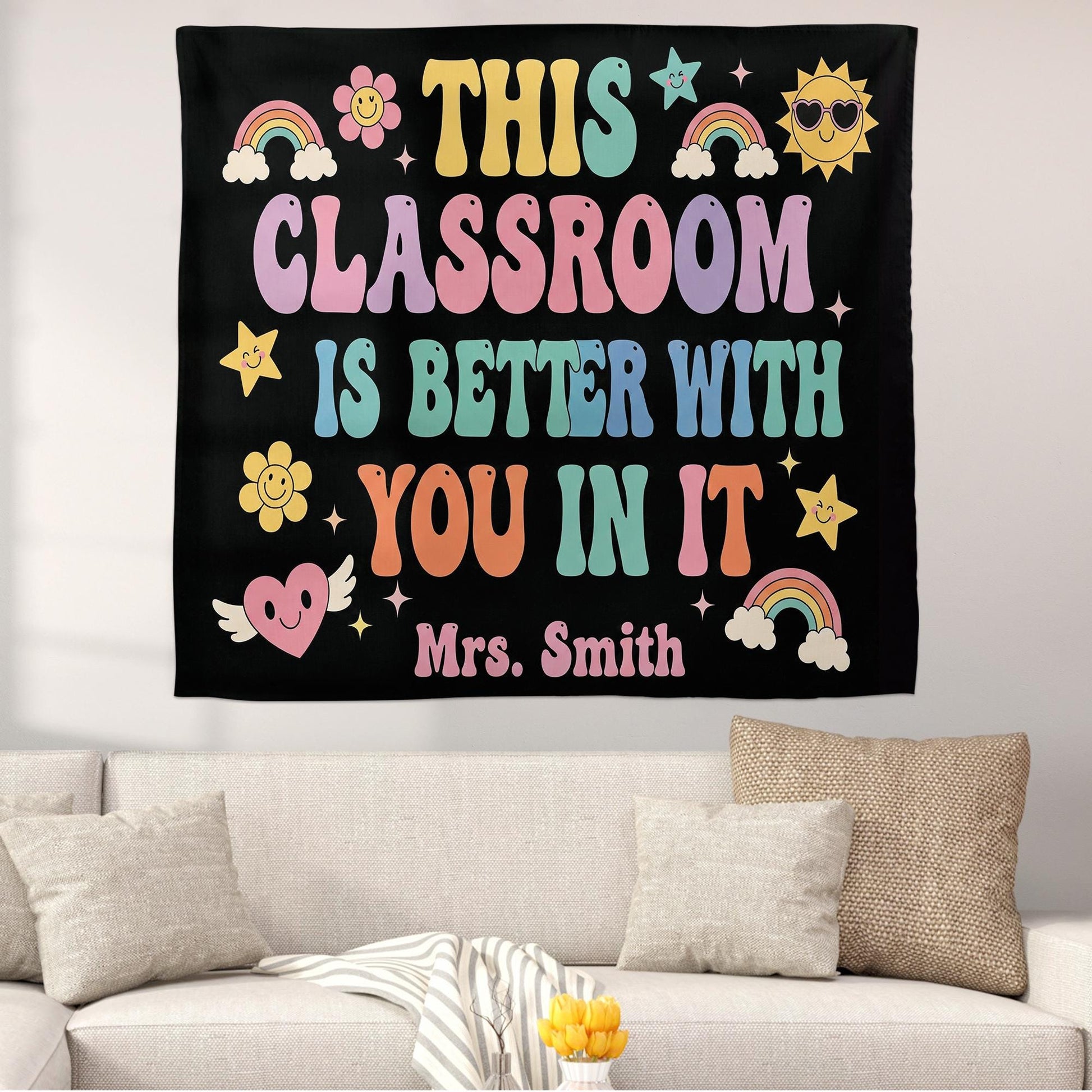 This Classroom Is Better With You Tapestry, Teacher Wall Decor, Back to School Classroom Sign, Teacher Name Personalized Banner