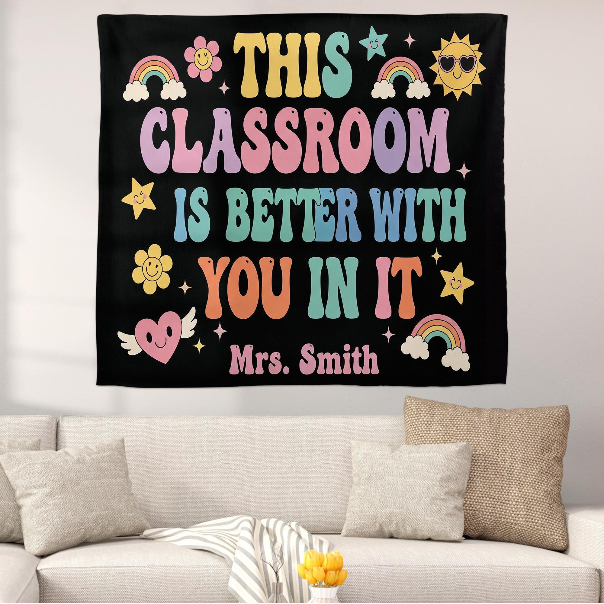 This Classroom Is Better With You Tapestry, Teacher Wall Decor, Back to School Classroom Sign, Teacher Name Personalized Banner