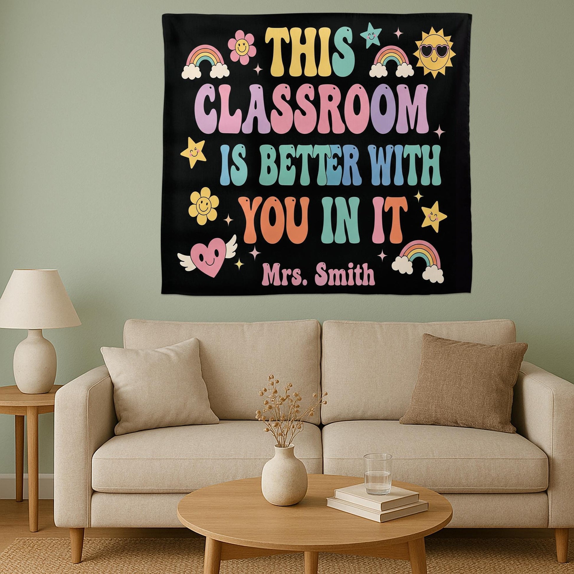 This Classroom Is Better With You Tapestry, Teacher Wall Decor, Back to School Classroom Sign, Teacher Name Personalized Banner
