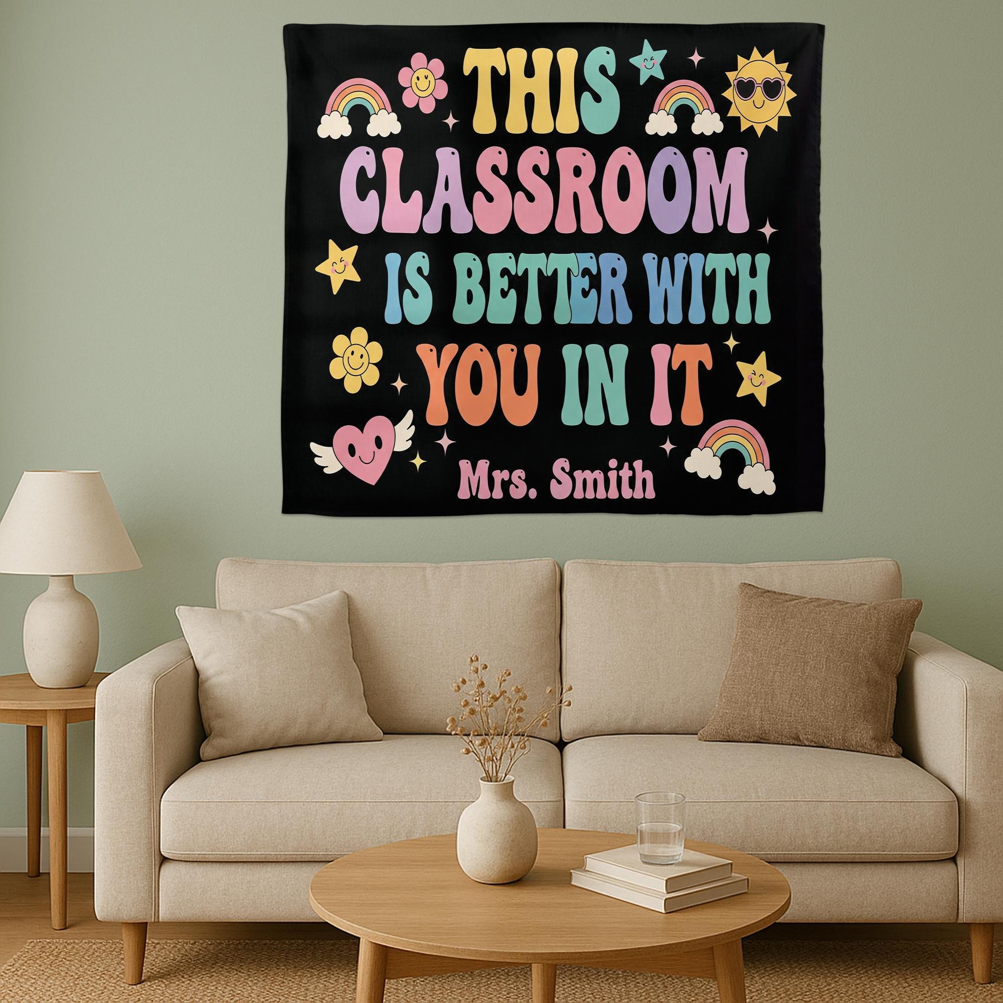 This Classroom Is Better With You Tapestry, Teacher Wall Decor, Back to School Classroom Sign, Teacher Name Personalized Banner