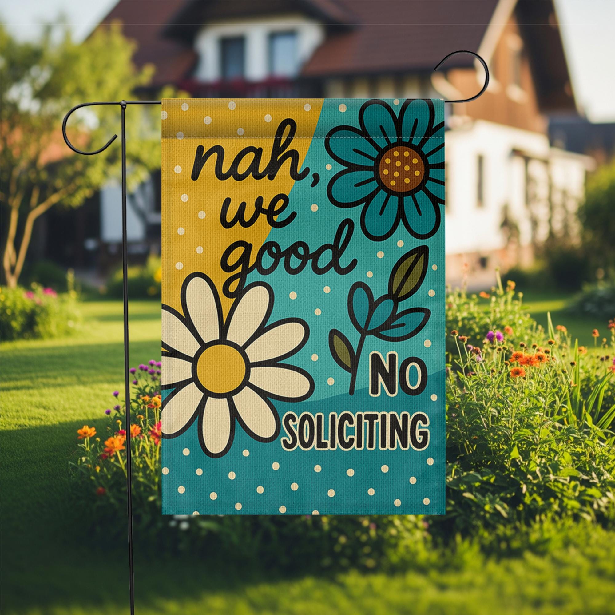 Nah We Good No Soliciting Garden Flag, Funny Yard Sign with Flowers, Bold Do Not Disturb Outdoor Decor, Floral Welcome Banner