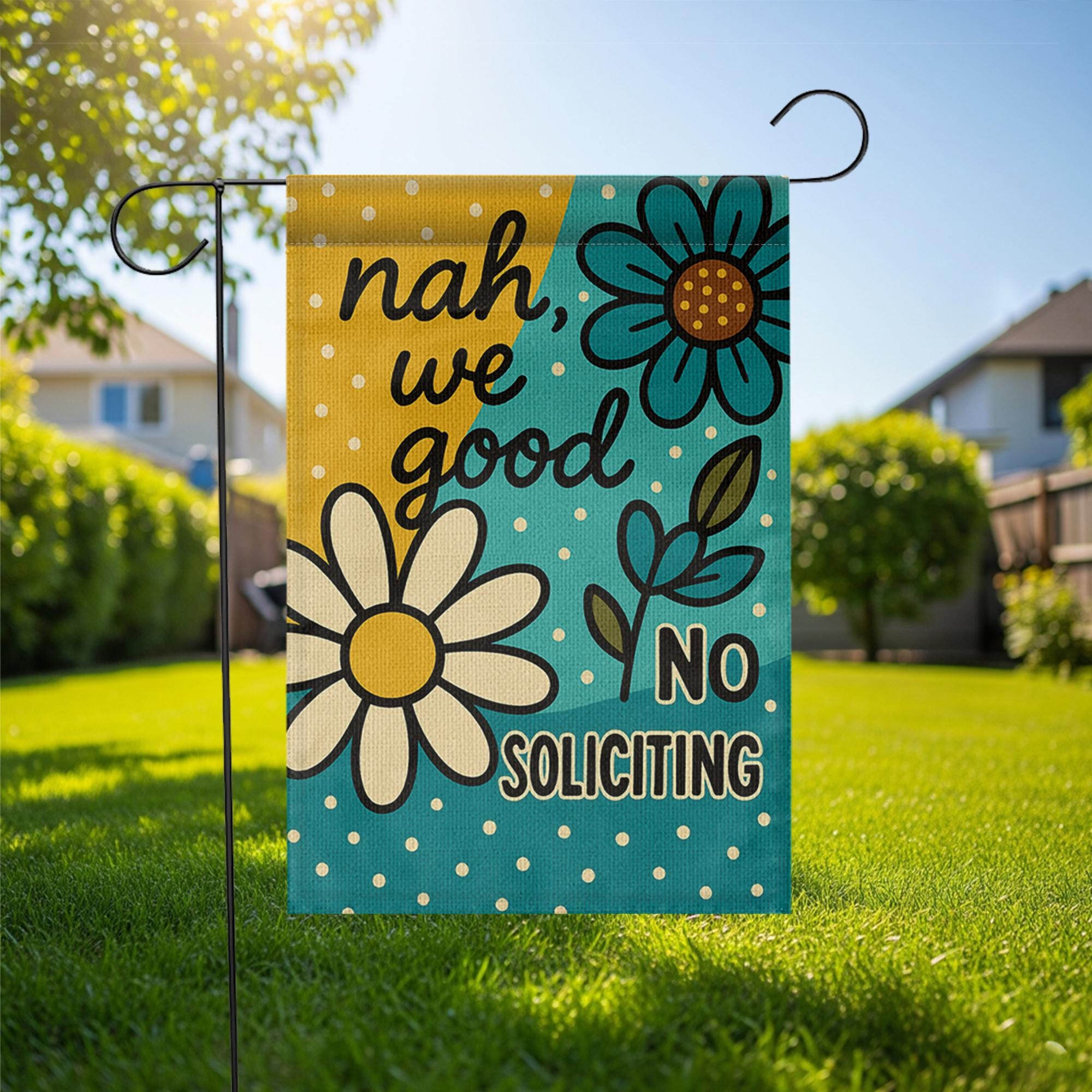 Nah We Good No Soliciting Garden Flag, Funny Yard Sign with Flowers, Bold Do Not Disturb Outdoor Decor, Floral Welcome Banner