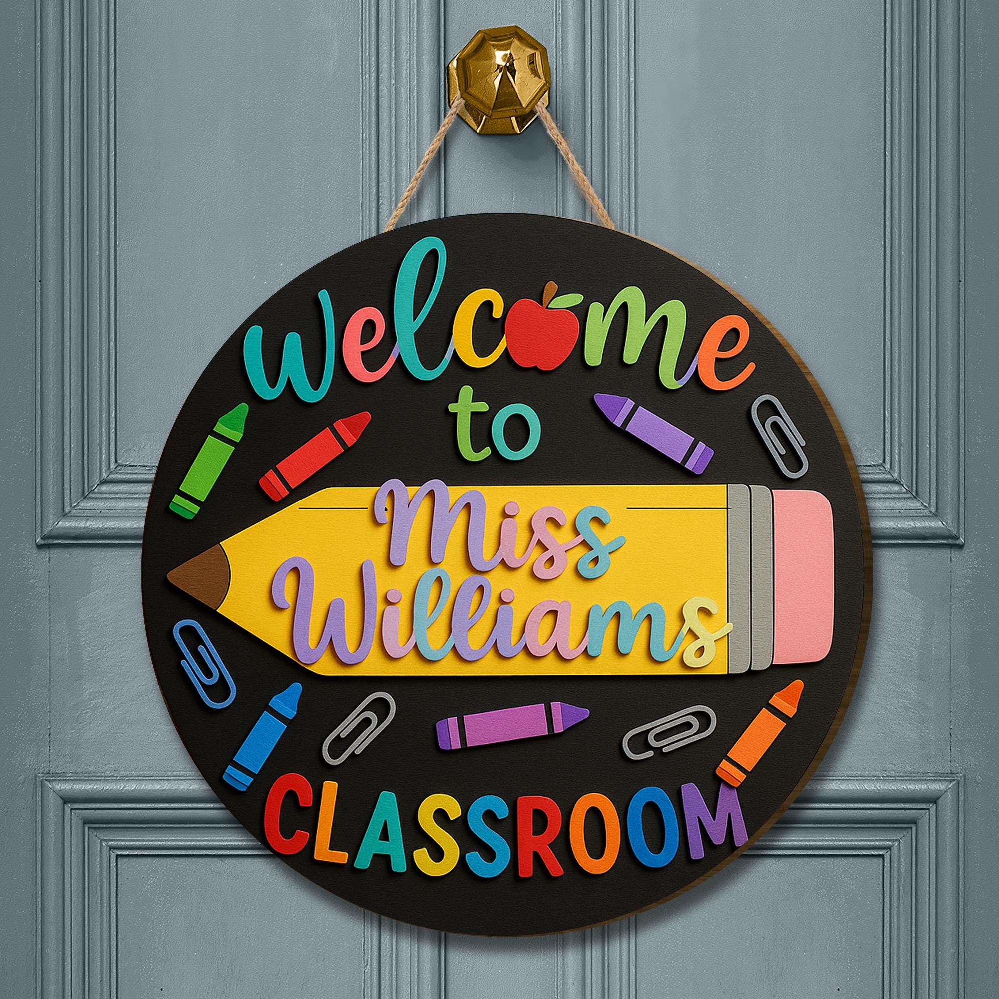 Welcome to Classroom Sign, 3D Wooden Teacher Door Hanger, Crayon Pencil Decor, Custom Name Back to School Sign, Preschool Room Gift