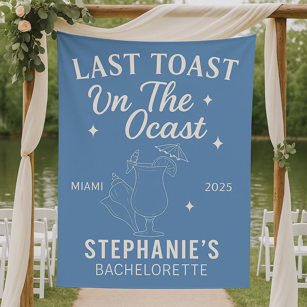 Last Toast on the Coast Bachelorette Banner - Custom Beach Bachelorette Party Tapestry - Personalized Bridal Weekend Decor