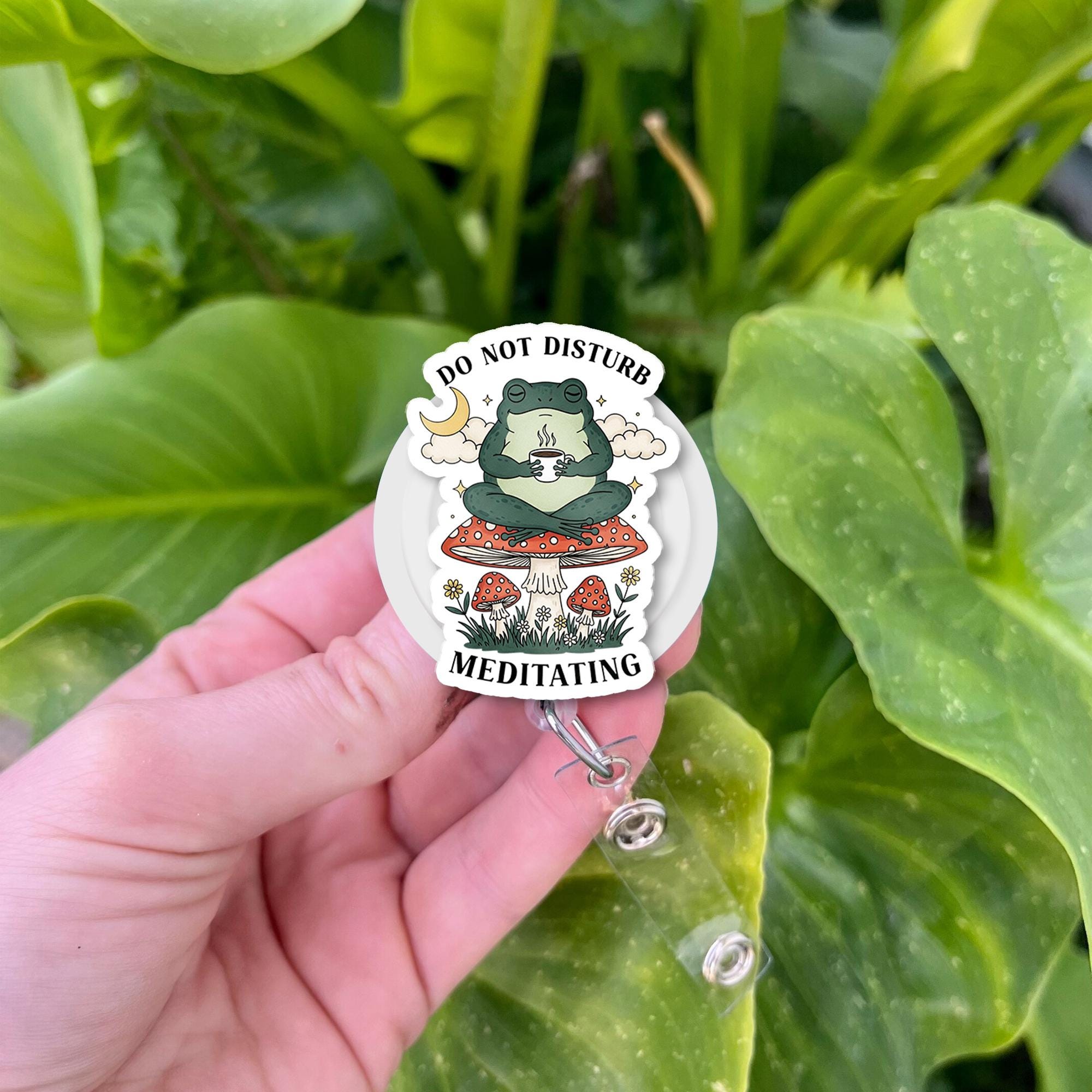 Meditating Frog Badge Reel – Funny Zen ID Holder, Do Not Disturb Mushroom Nurse Badge Clip, Cute Spiritual Office Accessory Gift