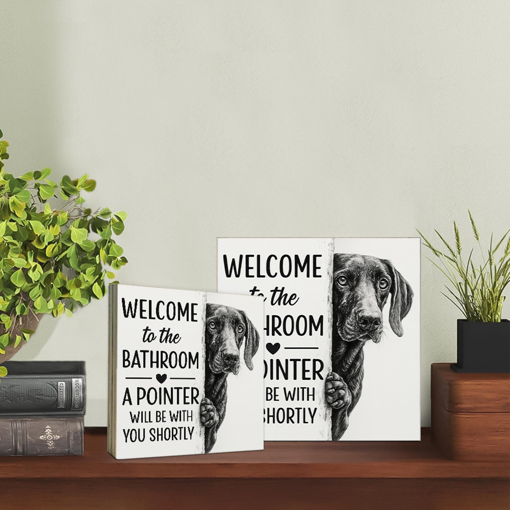 Funny Dog Bathroom Sign – German Pointer Wall Decor – Welcome Bathroom Humor Sign – Farmhouse Dog Lover Gift – Rustic Pet Bathroom Art