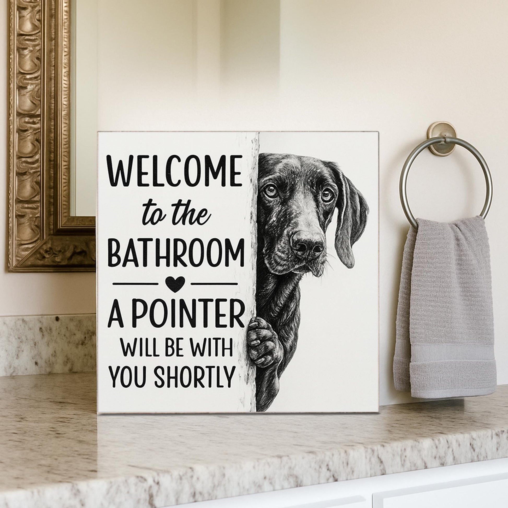 Funny Dog Bathroom Sign – German Pointer Wall Decor – Welcome Bathroom Humor Sign – Farmhouse Dog Lover Gift – Rustic Pet Bathroom Art