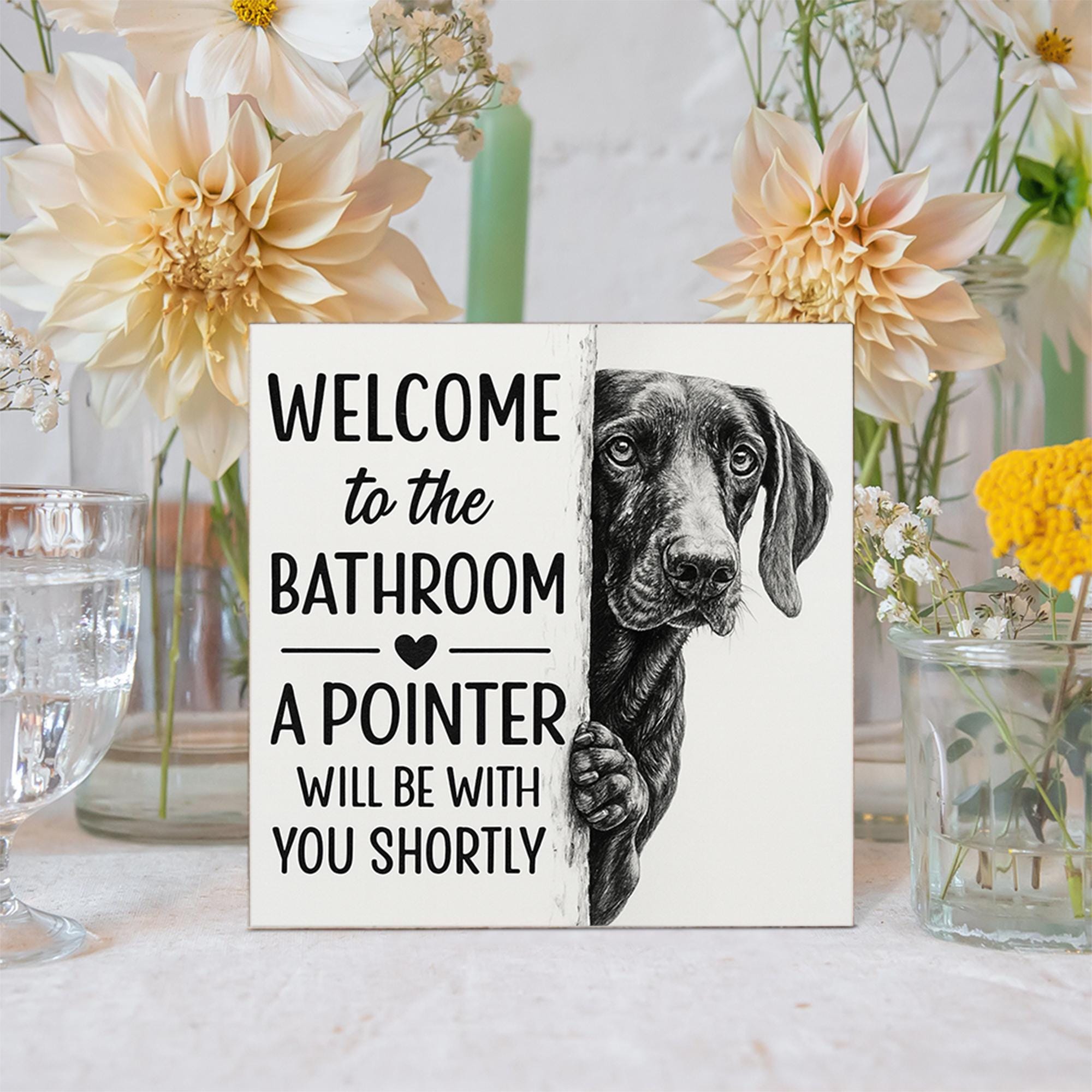 Funny Dog Bathroom Sign – German Pointer Wall Decor – Welcome Bathroom Humor Sign – Farmhouse Dog Lover Gift – Rustic Pet Bathroom Art