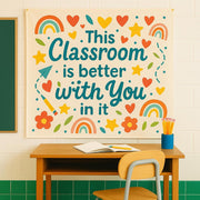 This Classroom is Better with You in It Banner | Teacher Wall Decor | Back to School | Inclusive Motivational Tapestry | Rainbow Classroom