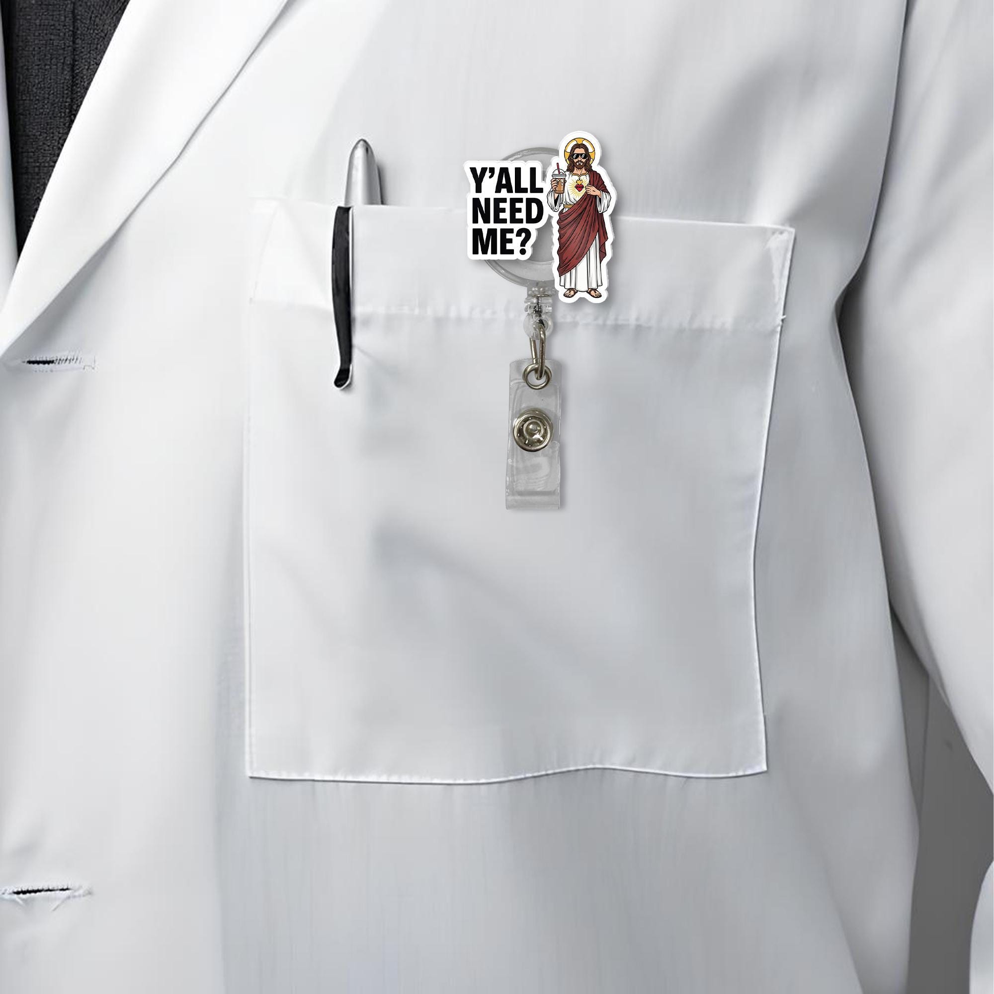 Funny Jesus Badge Reel, Y’all Need Me ID Holder, Christian Nurse Gift, Religious Badge Clip, Spiritual Work Accessory
