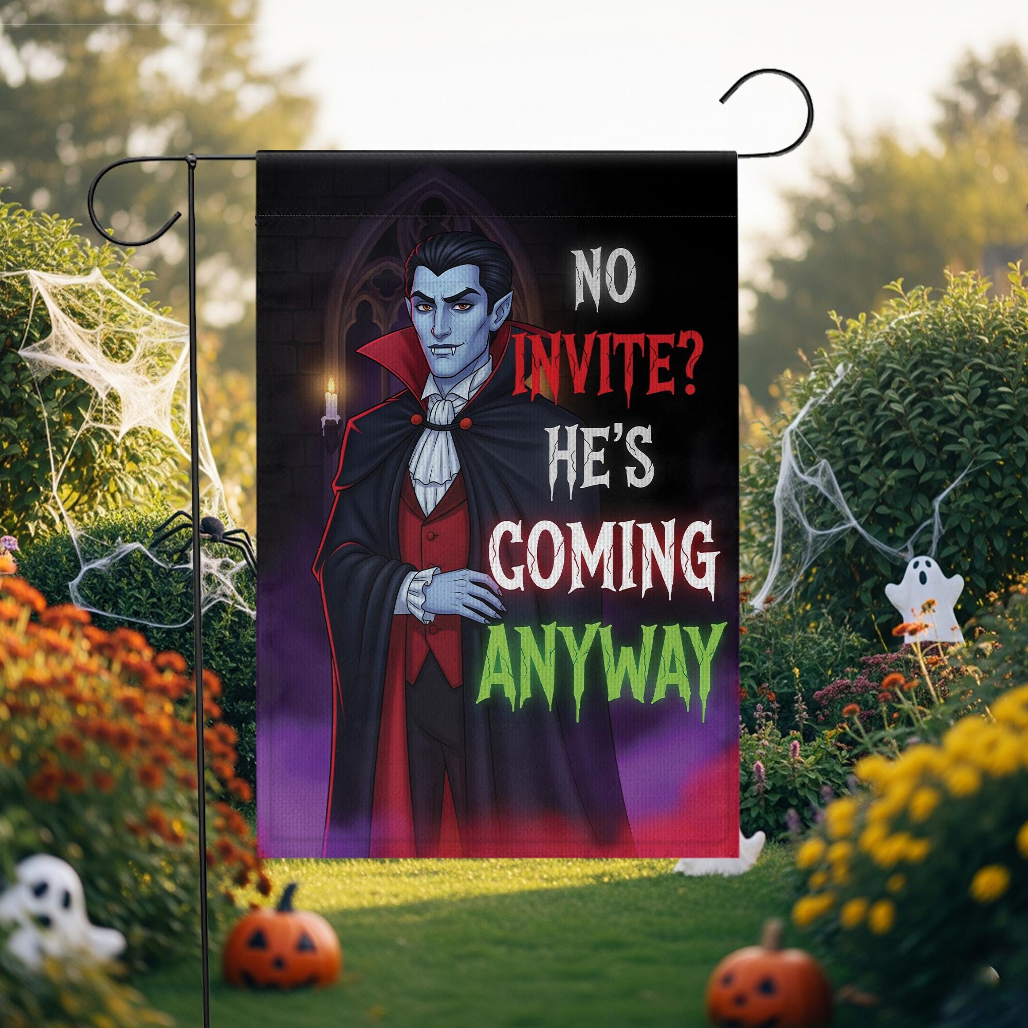 Dracula Vampire Halloween Garden Flag – No Invite He’s Coming Anyway – Funny Spooky Yard Decor – Gothic Outdoor Fall Sign