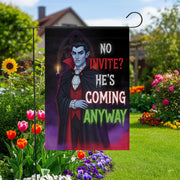 Dracula Vampire Halloween Garden Flag – No Invite He’s Coming Anyway – Funny Spooky Yard Decor – Gothic Outdoor Fall Sign