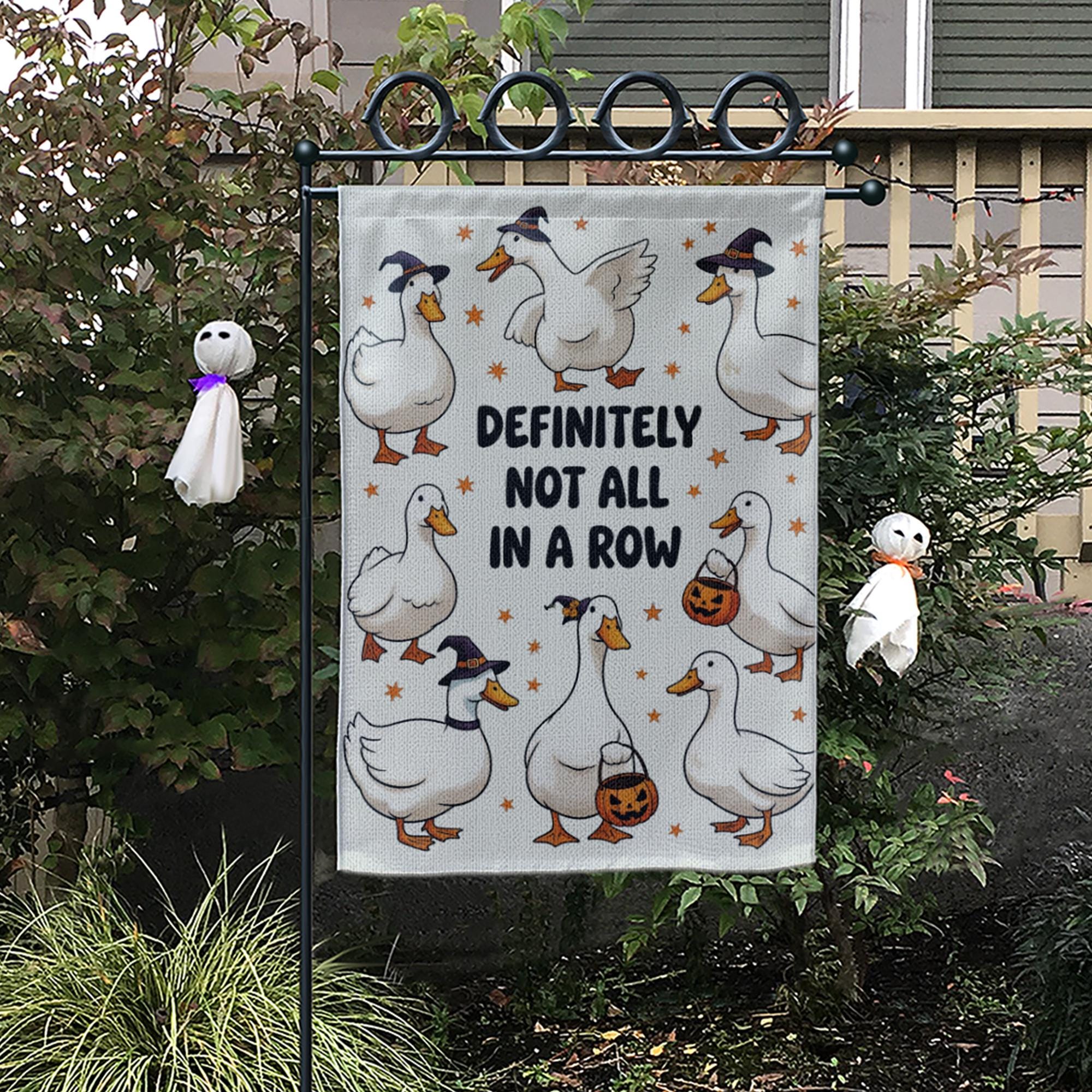 Funny Duck Halloween Garden Flag – “Definitely Not All in a Row” – Cute Fall Outdoor Yard Decor, Witch Goose Holiday Banner