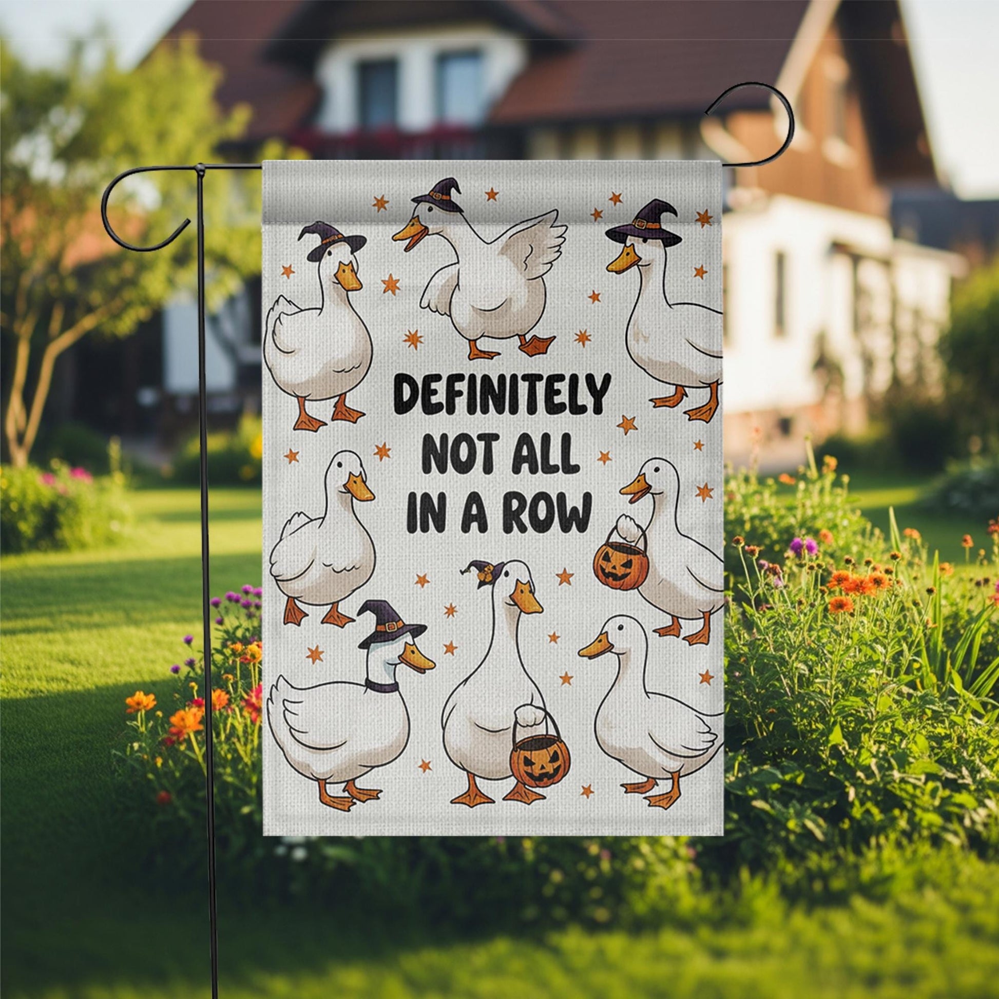 Funny Duck Halloween Garden Flag – “Definitely Not All in a Row” – Cute Fall Outdoor Yard Decor, Witch Goose Holiday Banner