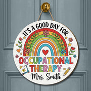 Occupational Therapist Door Sign, It's A Good Day For Occupational Therapy, Occupational Therapy Gift, Custom OT Door Sign, New OT Gift
