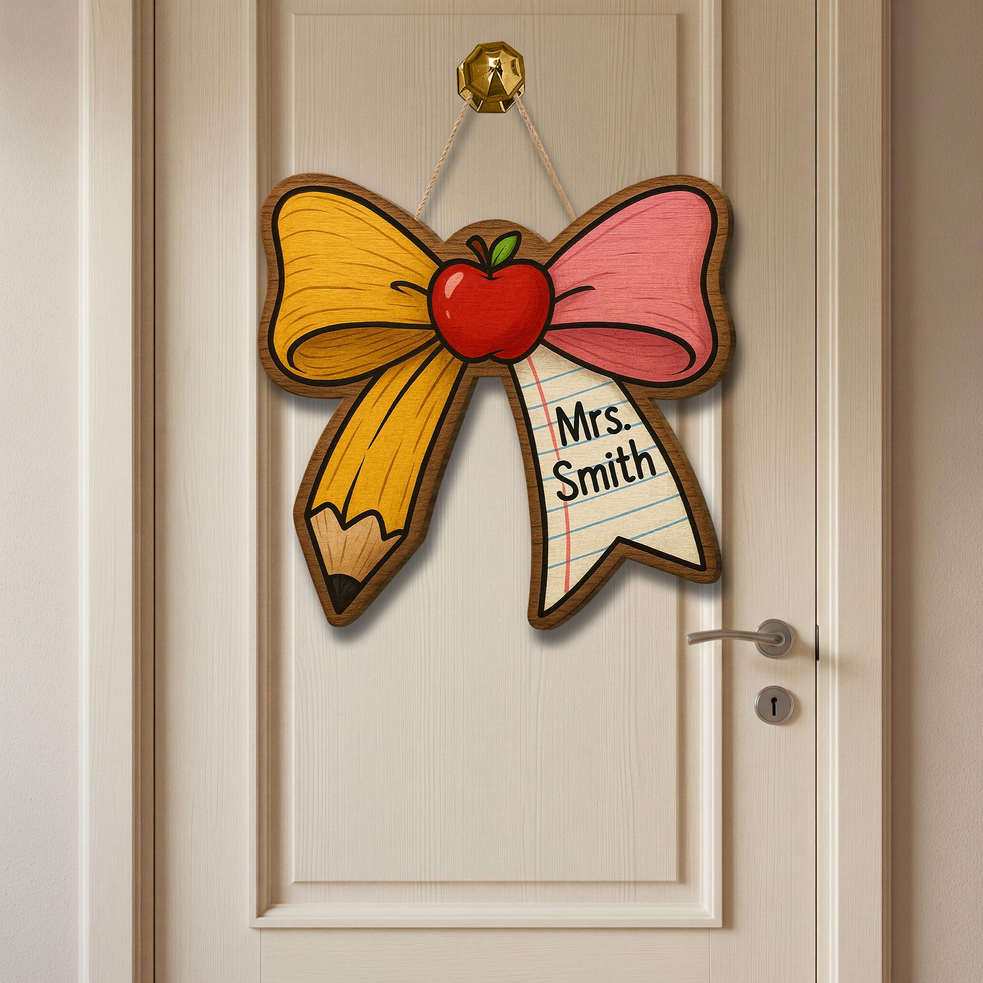 Personalized Teacher Door Sign, Pencil Bow Classroom Decor, Custom Name Apple Plaque, Back to School Gift, Wooden Teacher Sign