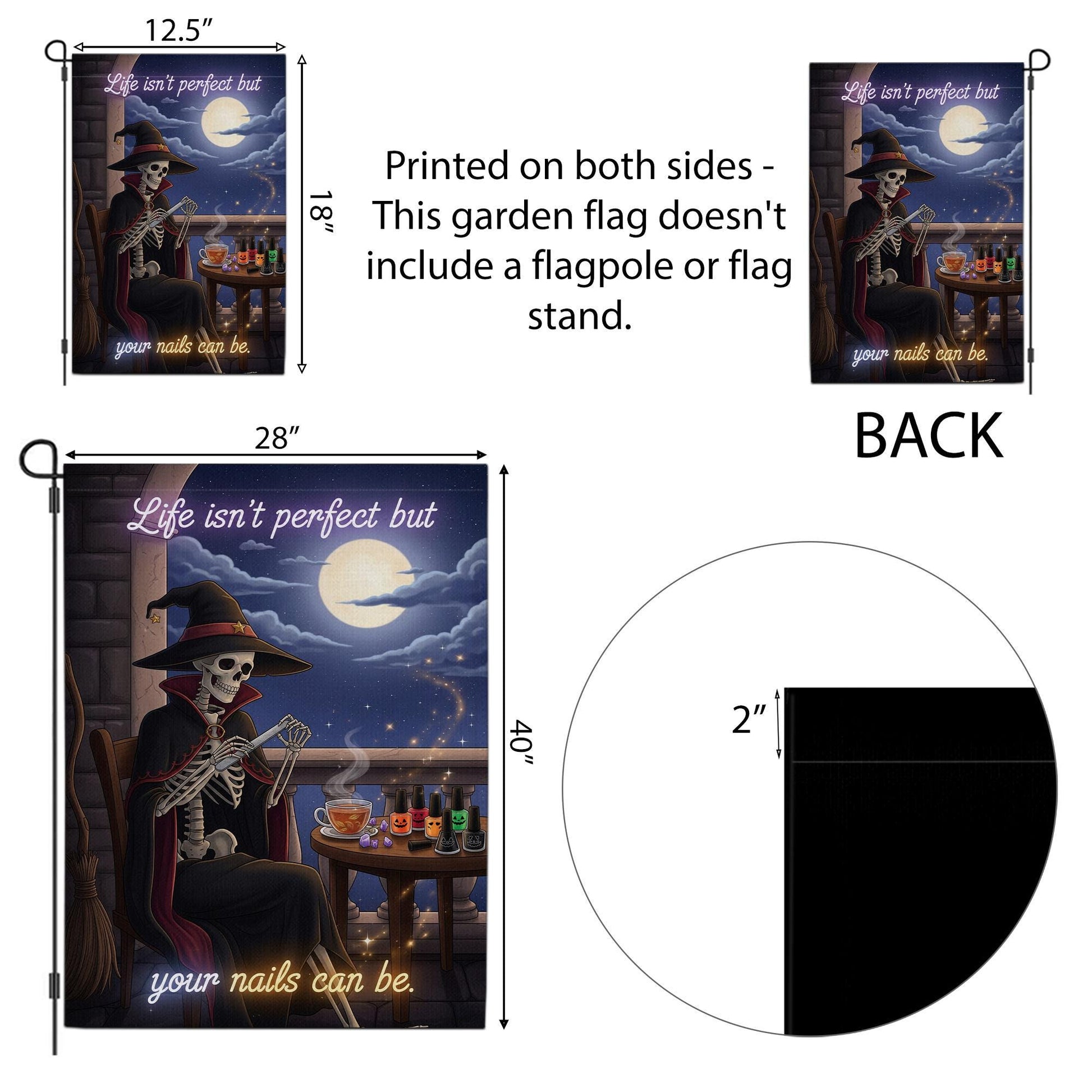 Witch Skeleton Garden Flag – Halloween Nail Art Funny Yard Décor – Life Isn’t Perfect But Your Nails Can Be Sign