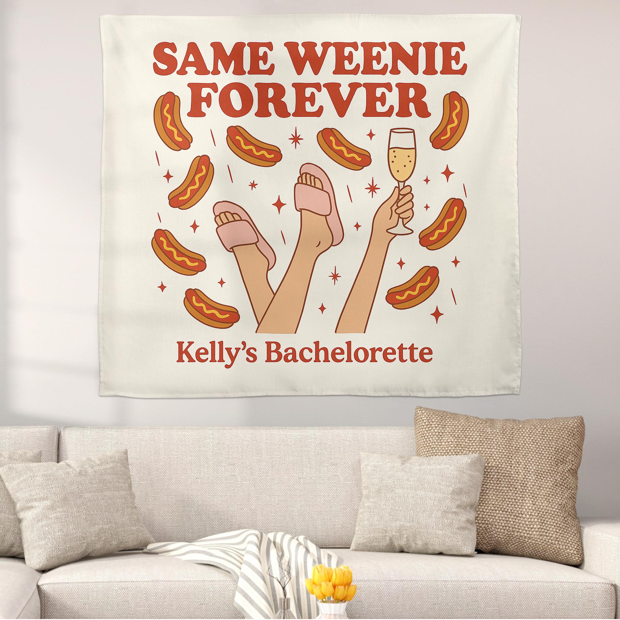 Same Weenie Forever Tapestry, Funny Bachelorette Party Banner, Hot Dog Hen Party Decor, Bride Squad Wall Hanging, Bridal Shower Gift