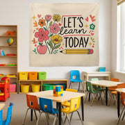 Let's Learn Today Classroom Tapestry – Teacher Wall Decor, Educational Floral Banner, Back to School Bulletin Board Display
