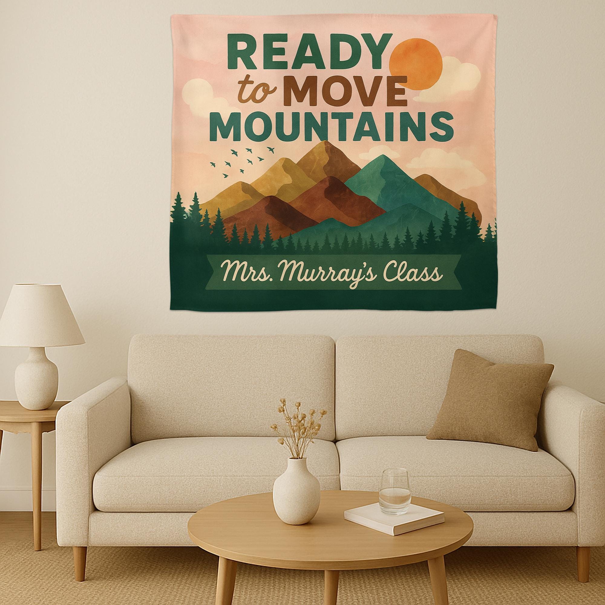 Ready to Move Mountains Classroom Tapestry, Custom Teacher Wall Decor, Motivational Back to School Banner, Teacher Gift
